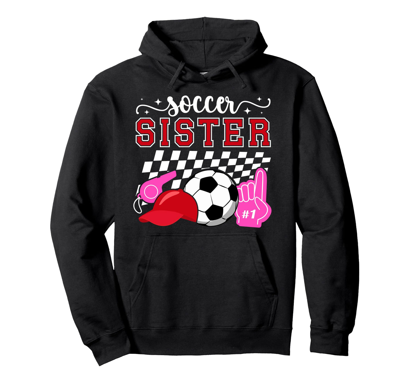 Soccer Sister Soccer Players Sister Hoodie - Aesthetic Graphic for Adults - T-Shirt, Sweatshirt, Hoodie