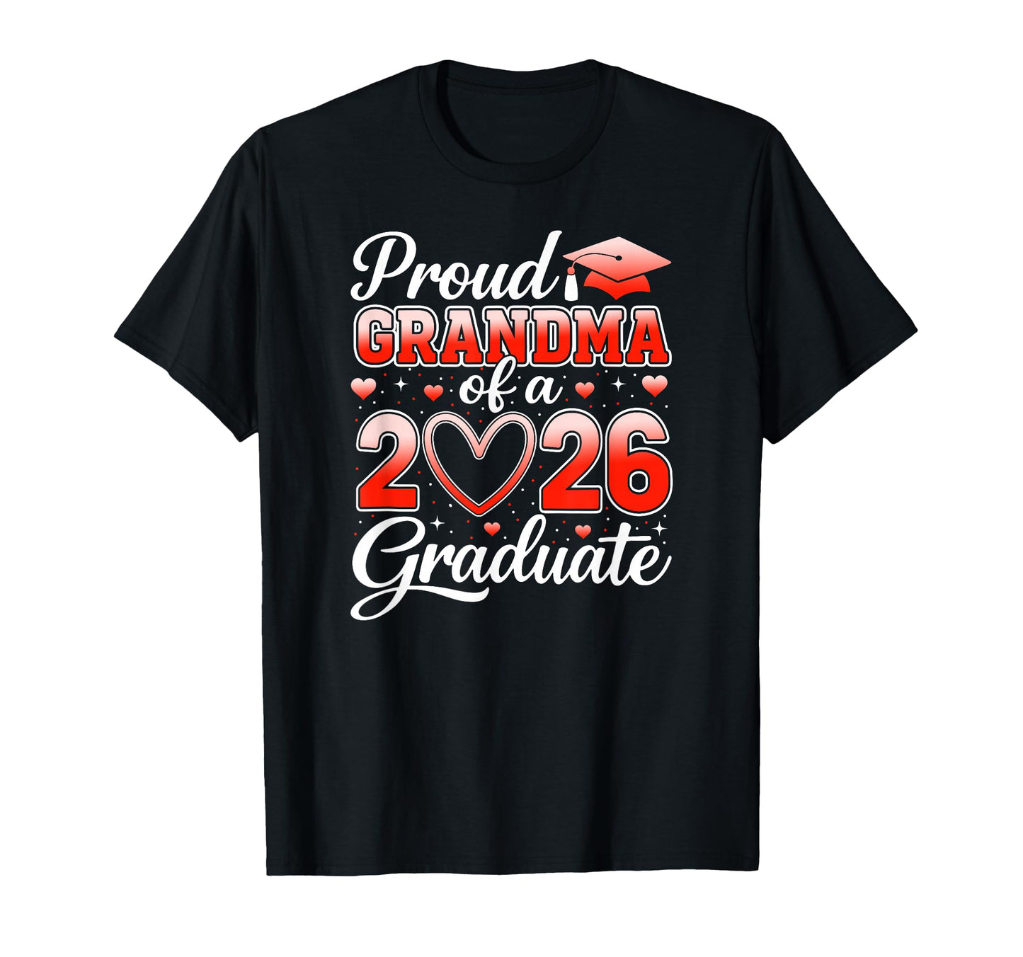Senior 2026 Graduation Proud Grandma T-Shirt - Unique Graphic for Adults - T-Shirt, Sweatshirt, Hoodie