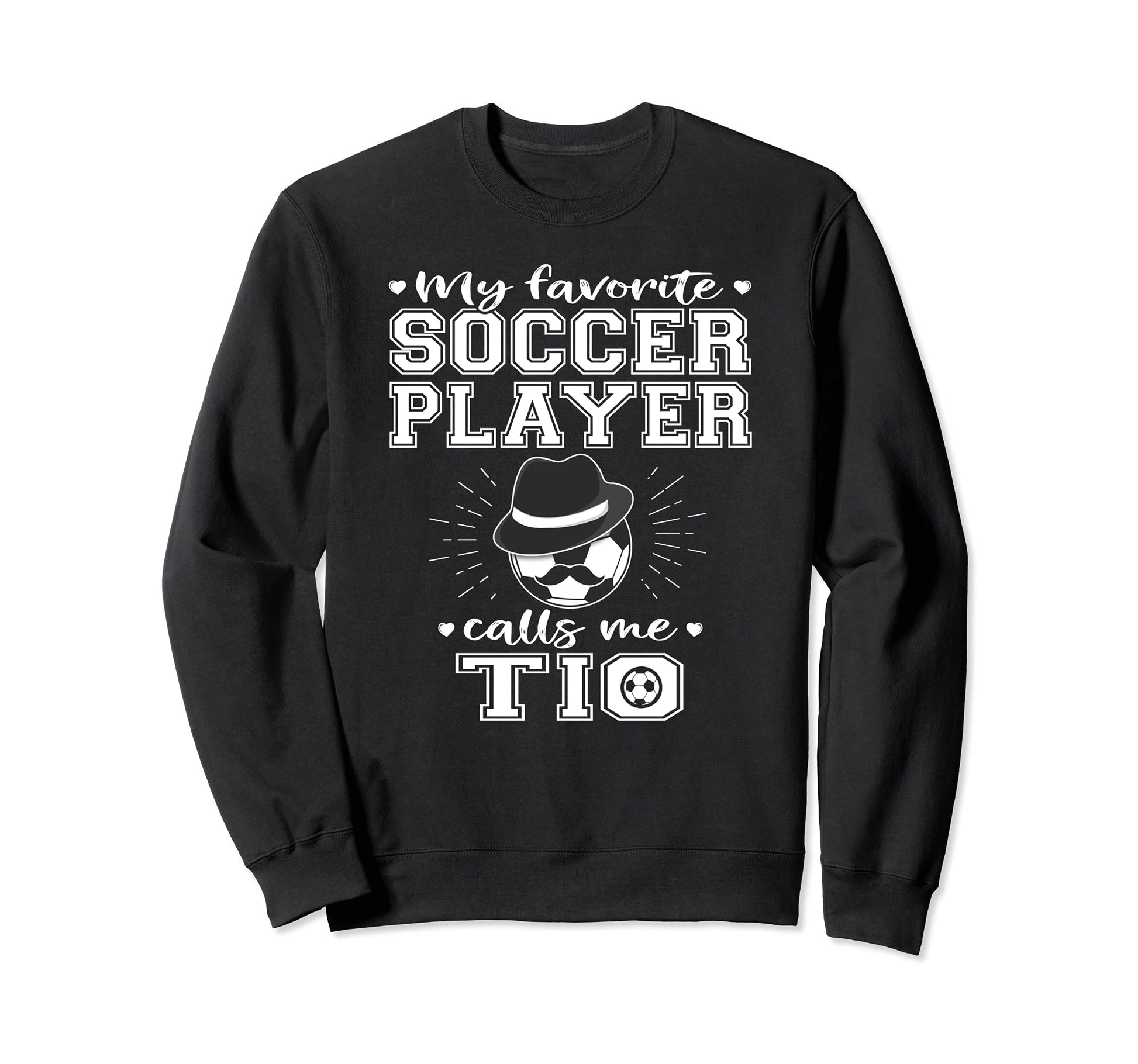My Favorite Soccer Player Calls Sweatshirt - Casual Everyday Wear Unisex - T-Shirt, Sweatshirt, Hoodie