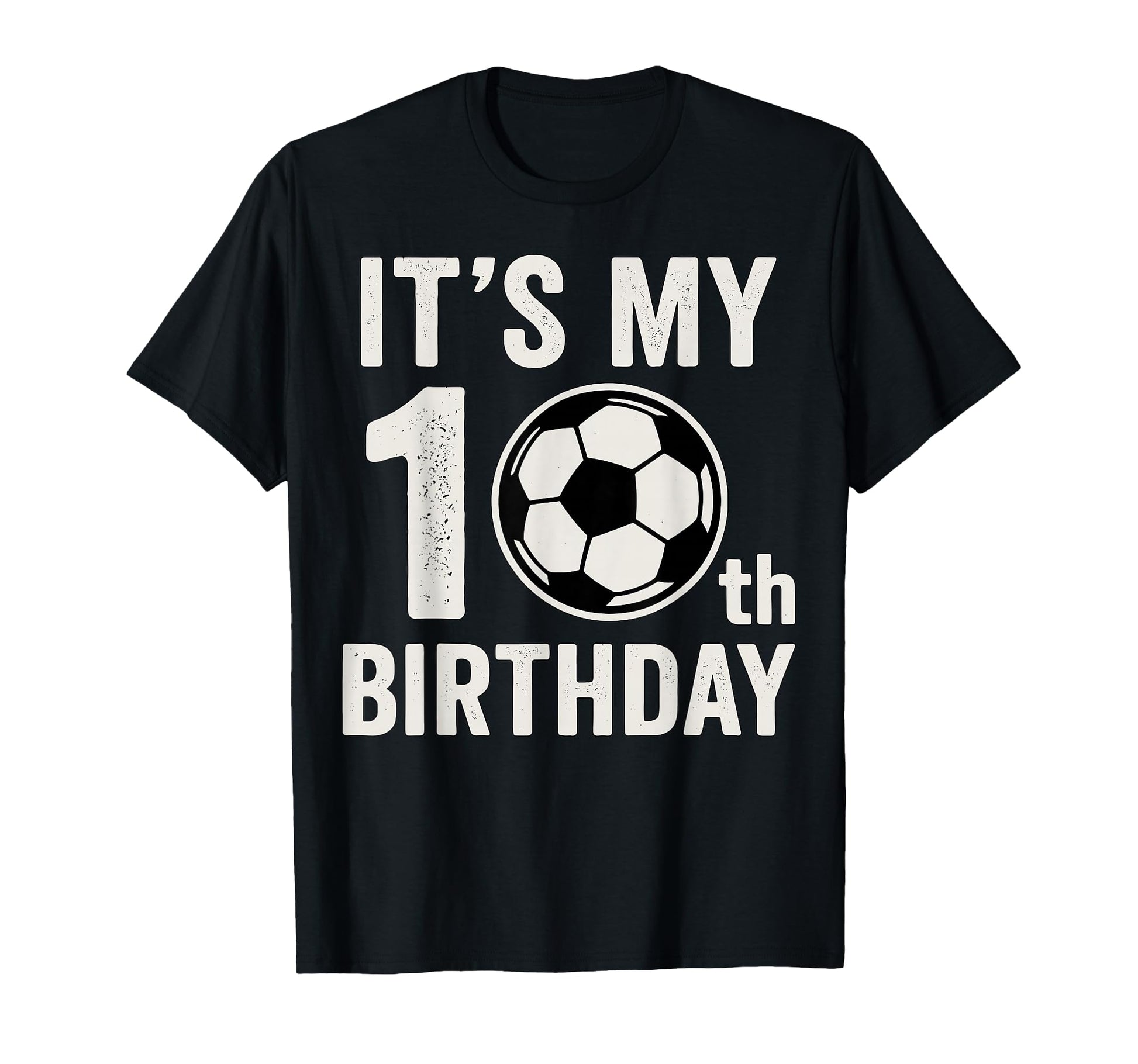 Its My 10Th Birthday Soccer Theme T-Shirt - Streetwear Style Unisex - T-Shirt, Sweatshirt, Hoodie
