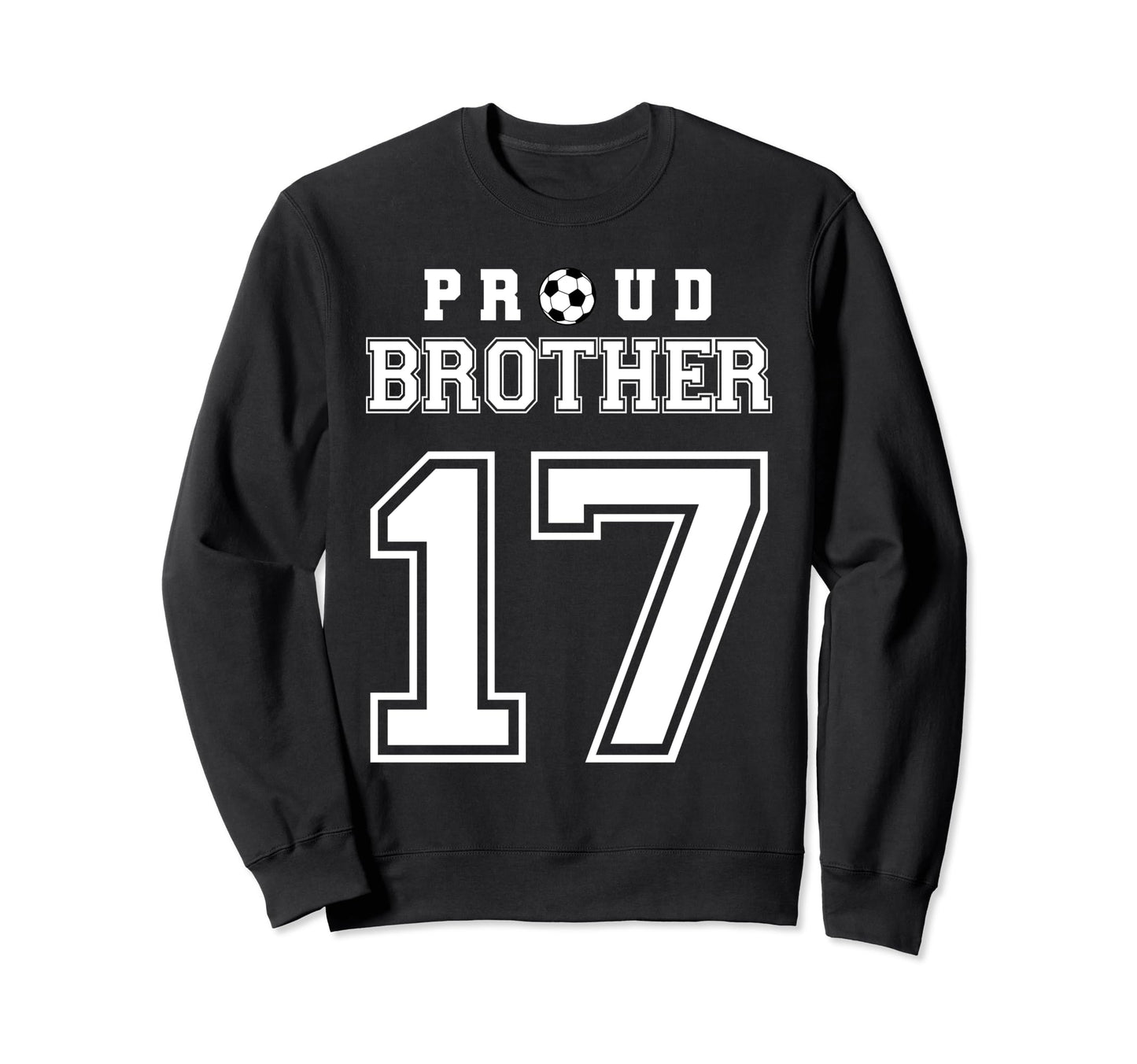 Number 17 Custom Proud Soccer Futbol Sweatshirt - Custom Art Print Unisex - T-Shirt, Sweatshirt, Hoodie