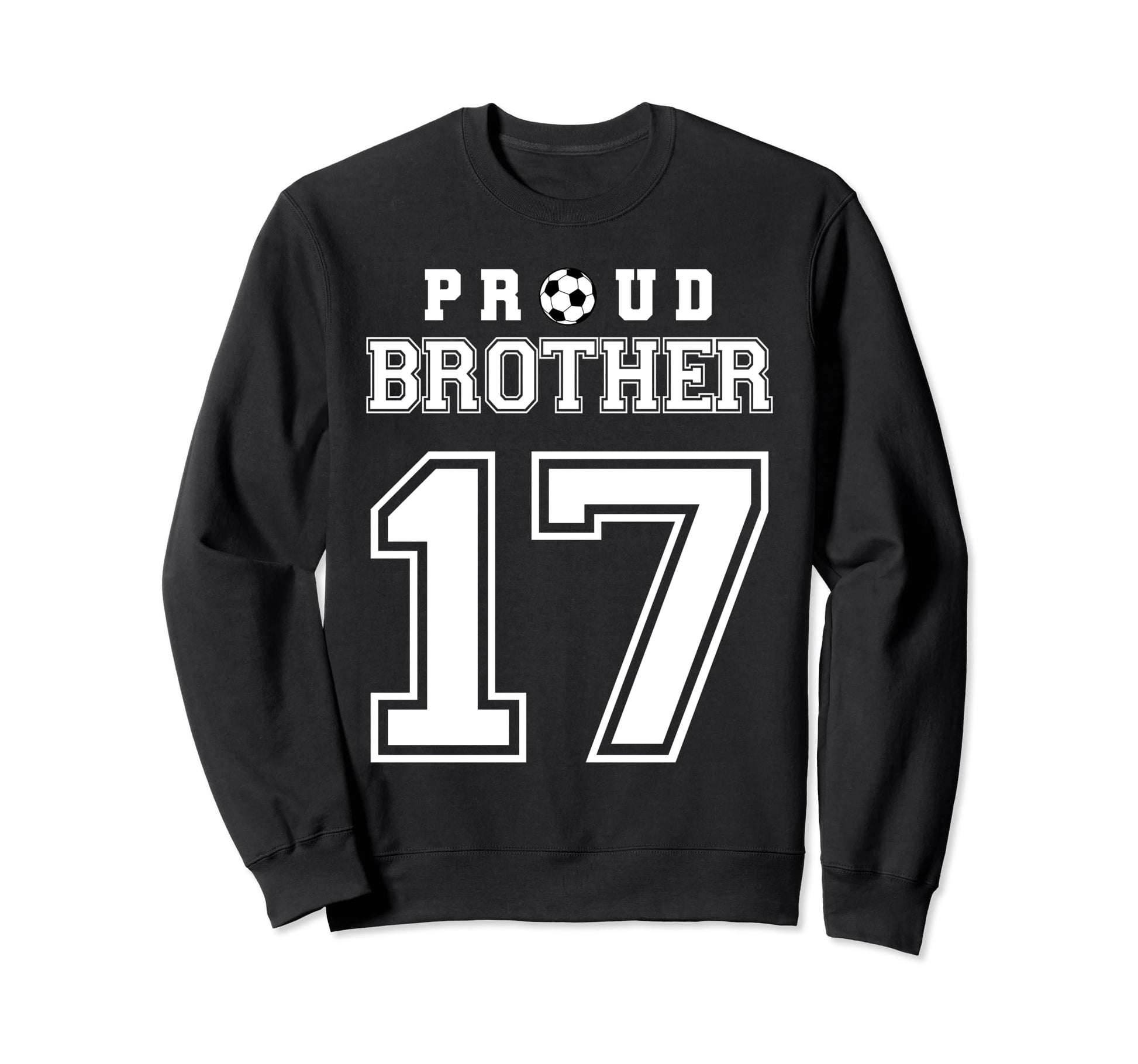 Number 17 Custom Proud Soccer Futbol Sweatshirt - Custom Art Print Unisex - T-Shirt, Sweatshirt, Hoodie