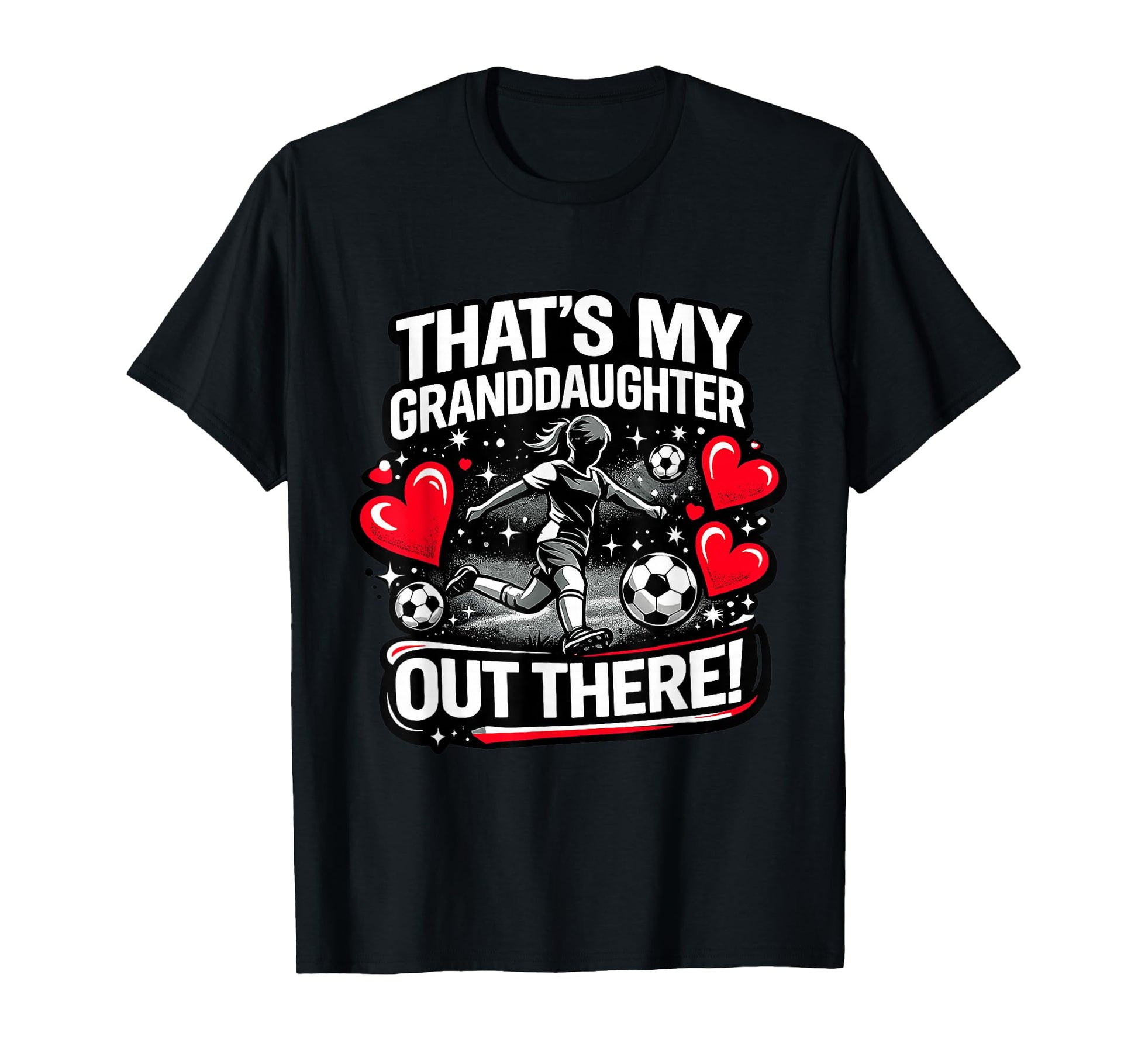 Thats My Granddaughter Out There T-Shirt - Custom Art Print Men Women - T-Shirt, Sweatshirt, Hoodie