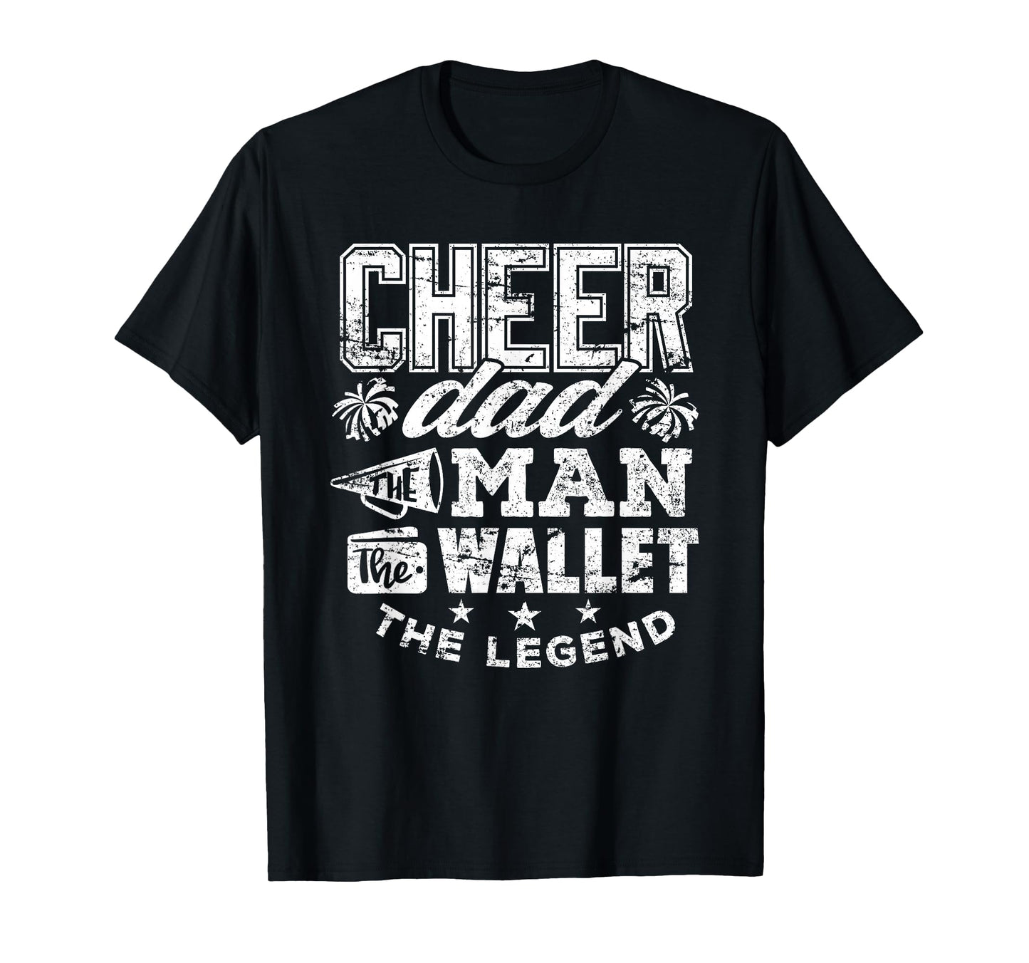 Cheerleader Dad Wallet Legend Funny T-Shirt - Casual Everyday Wear Unisex - T-Shirt, Sweatshirt, Hoodie