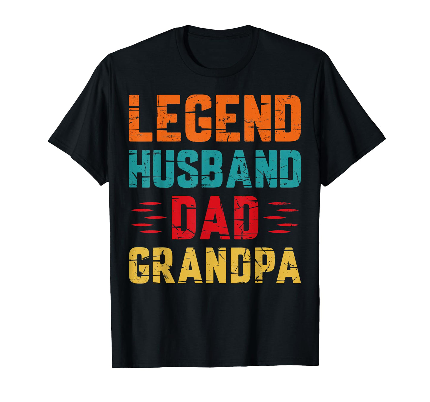 Fathers Day Dad Legend Husband Dad T-Shirt - Novelty Apparel Men Women - T-Shirt, Sweatshirt, Hoodie