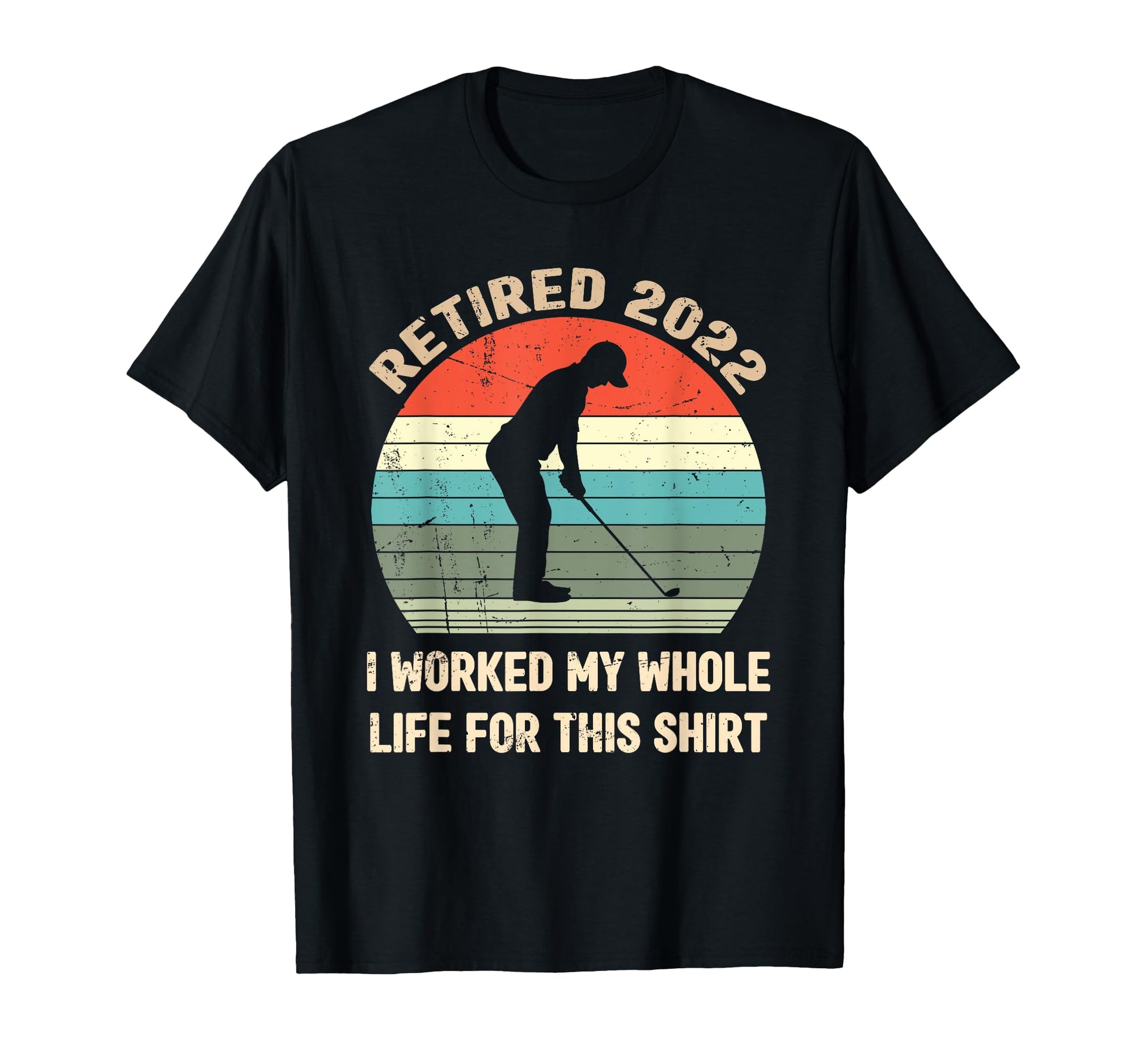 Retired 2022 Gift Golf Dad Golfing T-Shirt - Graphic Print for Adults - T-Shirt, Sweatshirt, Hoodie