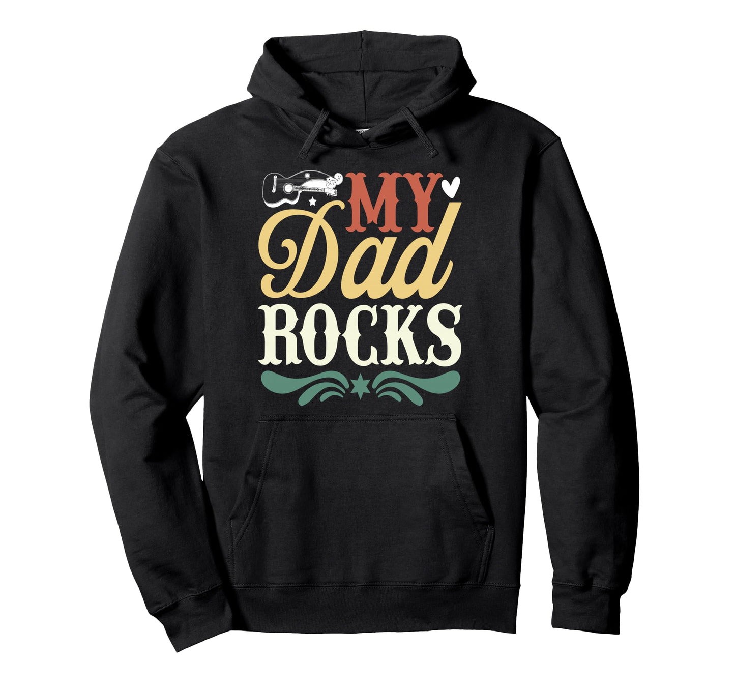 My Dad Rocks Daddy Pa Fathers Day Best Dad Hoodie - Graphic Print Men Women - T-Shirt, Sweatshirt, Hoodie