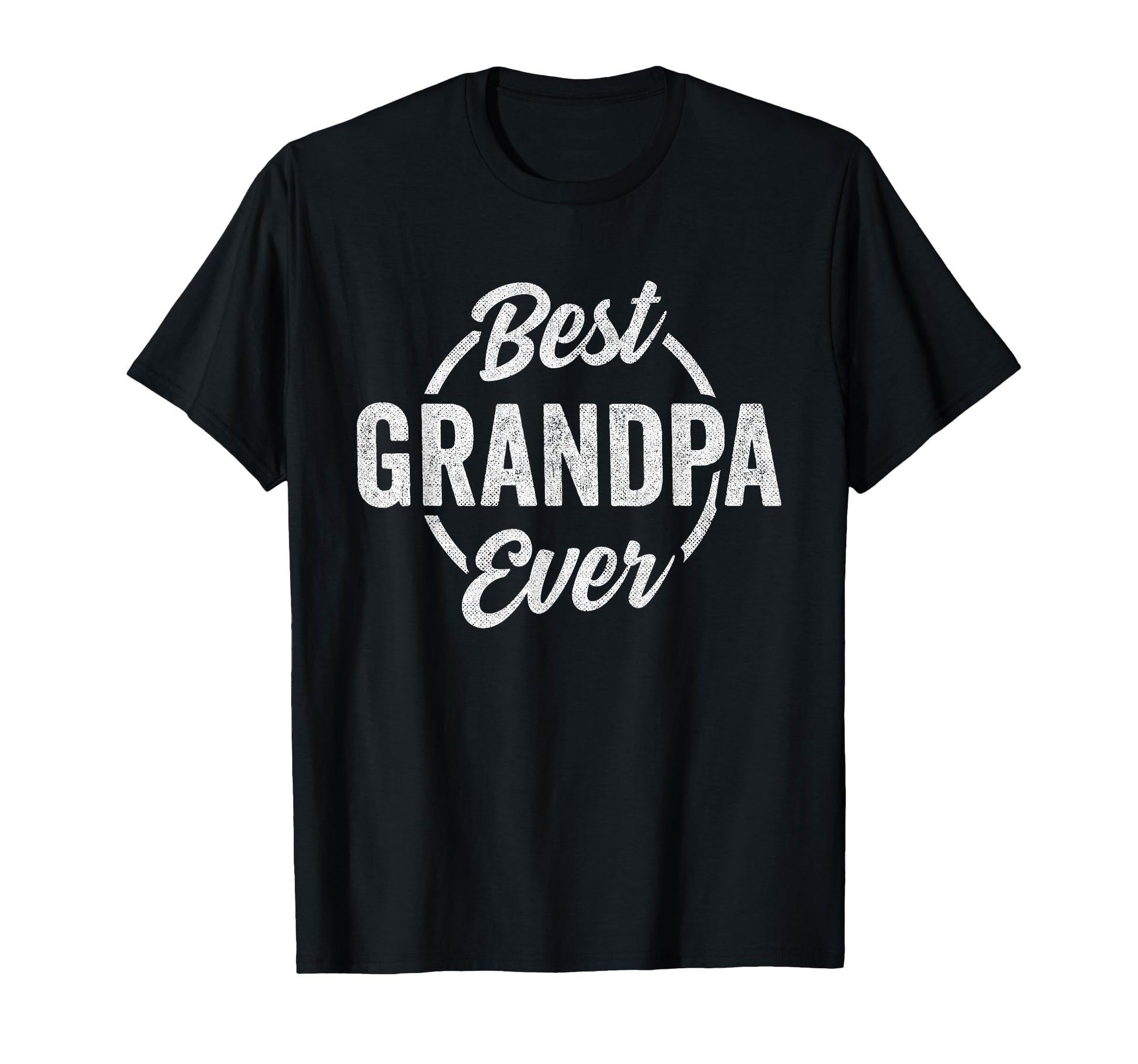 Best Grandpa Ever Funny Grandpa Birthday T-Shirt - Graphic Print Men Women - T-Shirt, Sweatshirt, Hoodie