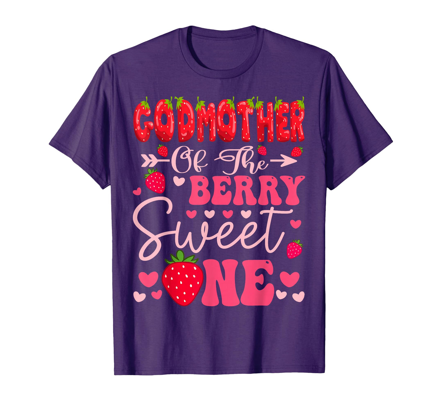 Godmother Berry Sweet One Strawberry T-Shirt - Novelty Apparel for Adults - T-Shirt, Sweatshirt, Hoodie