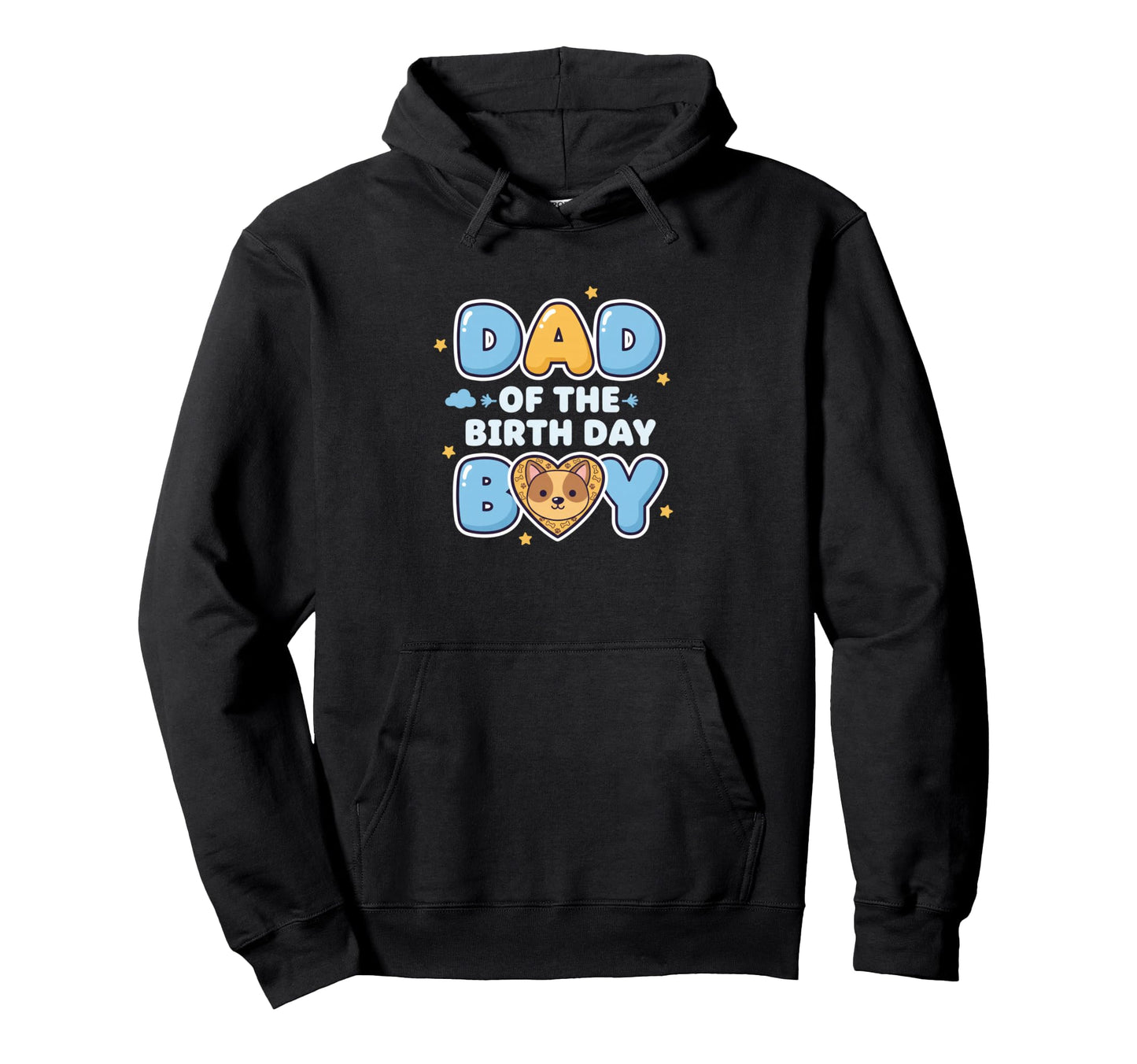Dad Birthday Proud Birthday Dad Hoodie - Novelty Apparel Men Women - T-Shirt, Sweatshirt, Hoodie