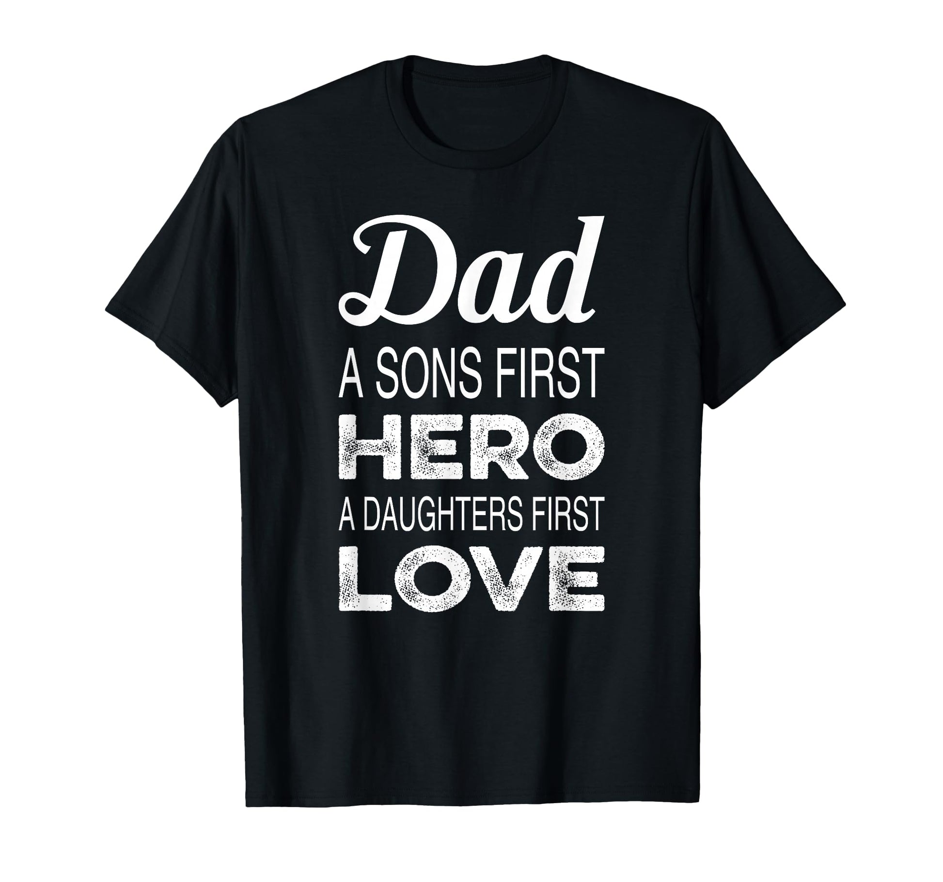 Dad Sons First Hero Daughters First T-Shirt - Custom Art Print Men Women - T-Shirt, Sweatshirt, Hoodie