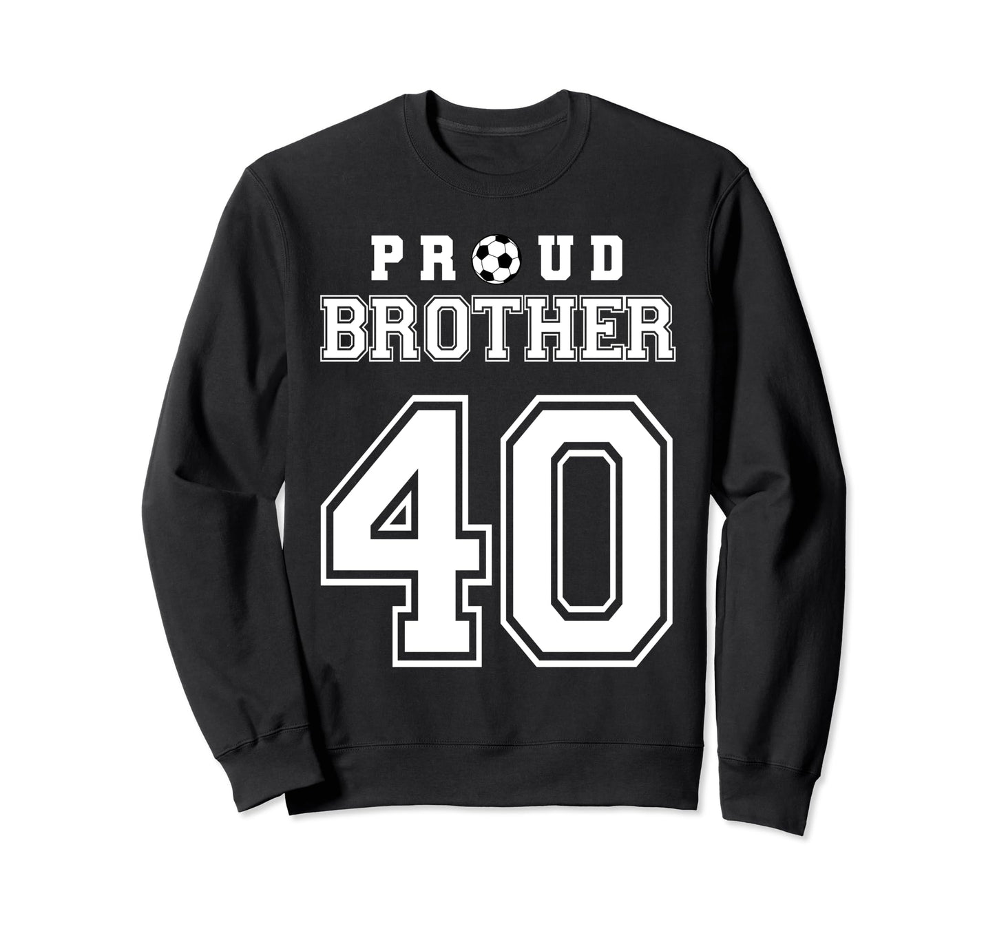 Number 40 Custom Proud Soccer Sweatshirt - Custom Art Print for Adults - T-Shirt, Sweatshirt, Hoodie