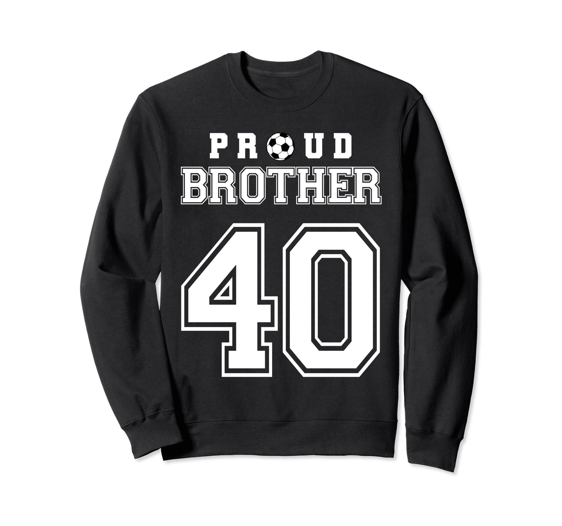 Number 40 Custom Proud Soccer Sweatshirt - Custom Art Print for Adults - T-Shirt, Sweatshirt, Hoodie