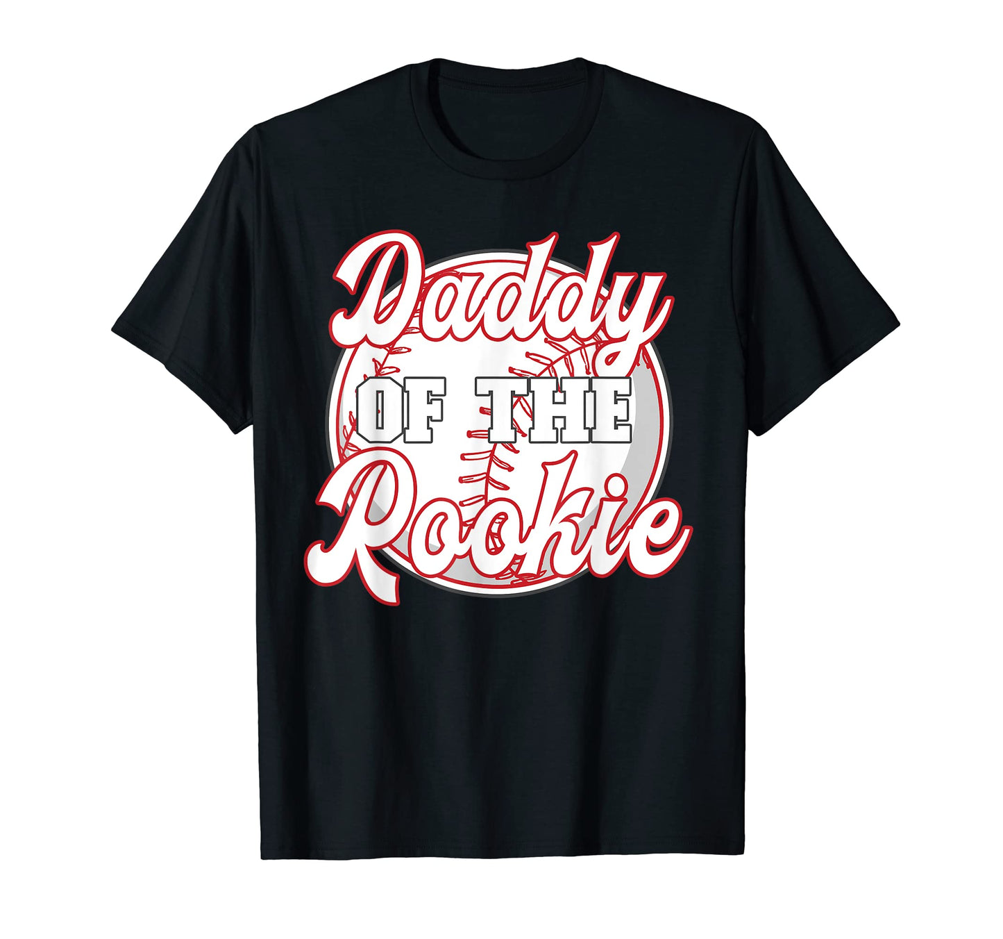 Mens Daddy Rookie Baseball Player T-Shirt - Streetwear Style for Adults - T-Shirt, Sweatshirt, Hoodie