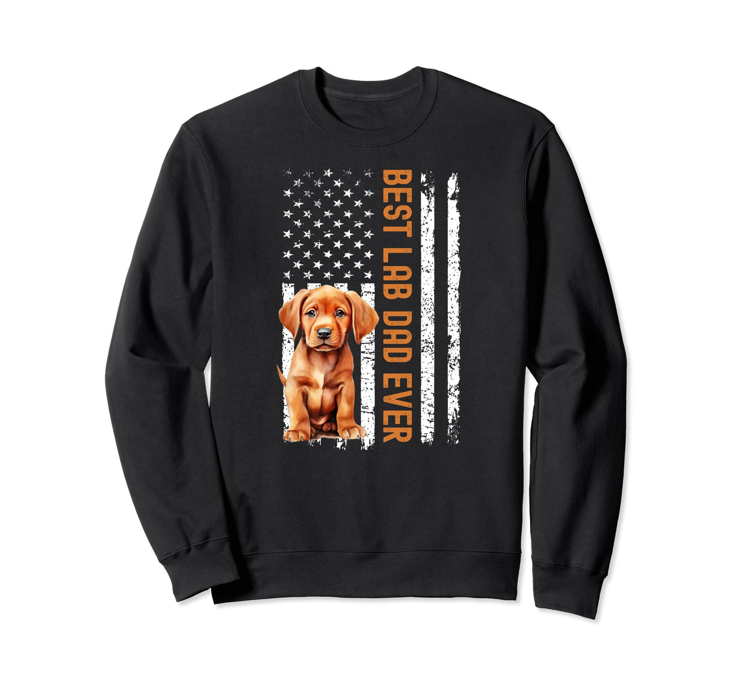 Best Fox Red Lab Dad Ever Sweatshirt - Casual Everyday Wear Men Women - T-Shirt, Sweatshirt, Hoodie