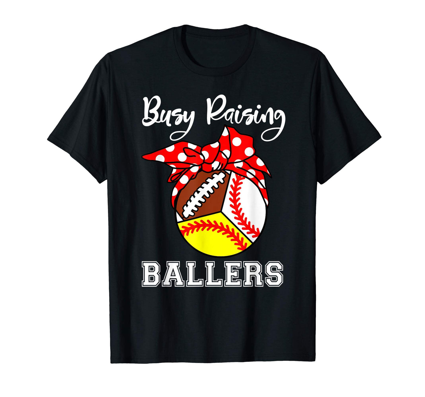 Busy Raising Ballers Funny Mom T-Shirt - Aesthetic Graphic for Adults - T-Shirt, Sweatshirt, Hoodie