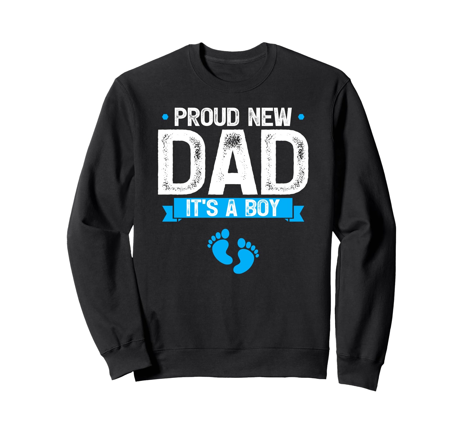 Proud New Dad Its Promoted To Daddy Dad Sweatshirt - Unique Graphic Unisex - T-Shirt, Sweatshirt, Hoodie