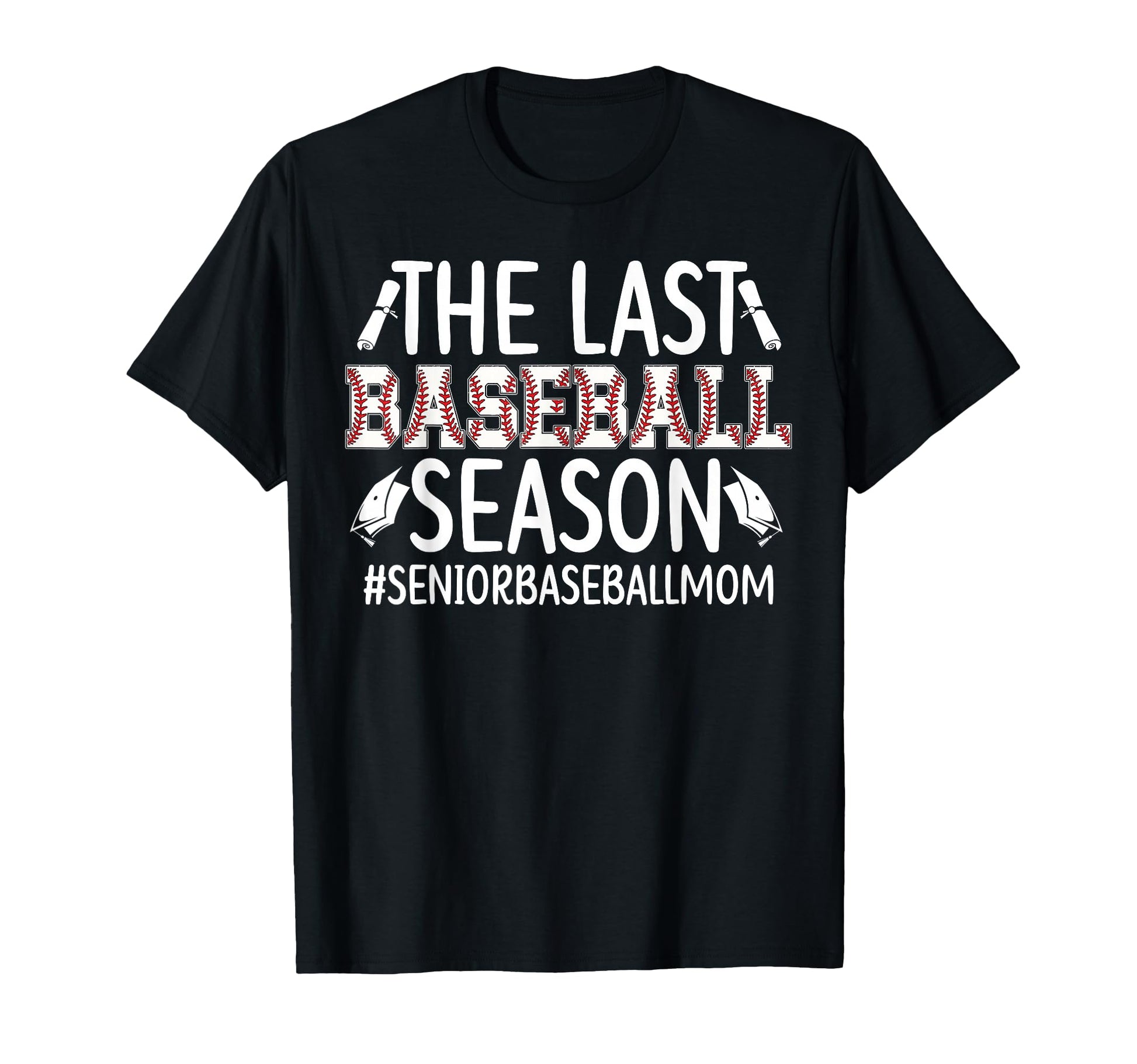 Last Baseball Season Baseball Senior T-Shirt - Custom Art Print Men Women - T-Shirt, Sweatshirt, Hoodie