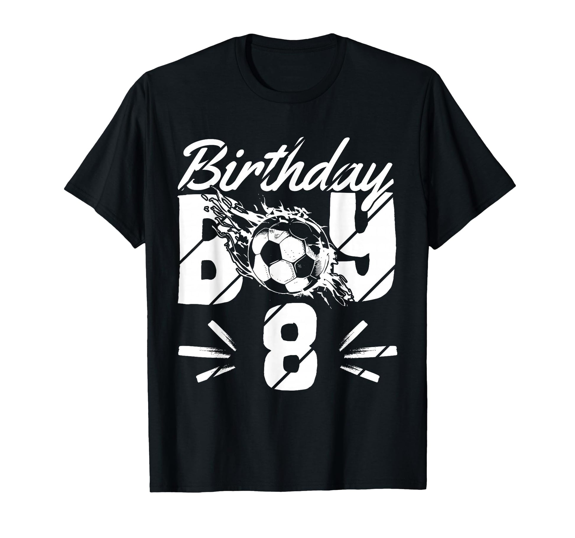 8Th Birthday Birthday Birthday Soccer T-Shirt - Fun Novelty Design Unisex - T-Shirt, Sweatshirt, Hoodie