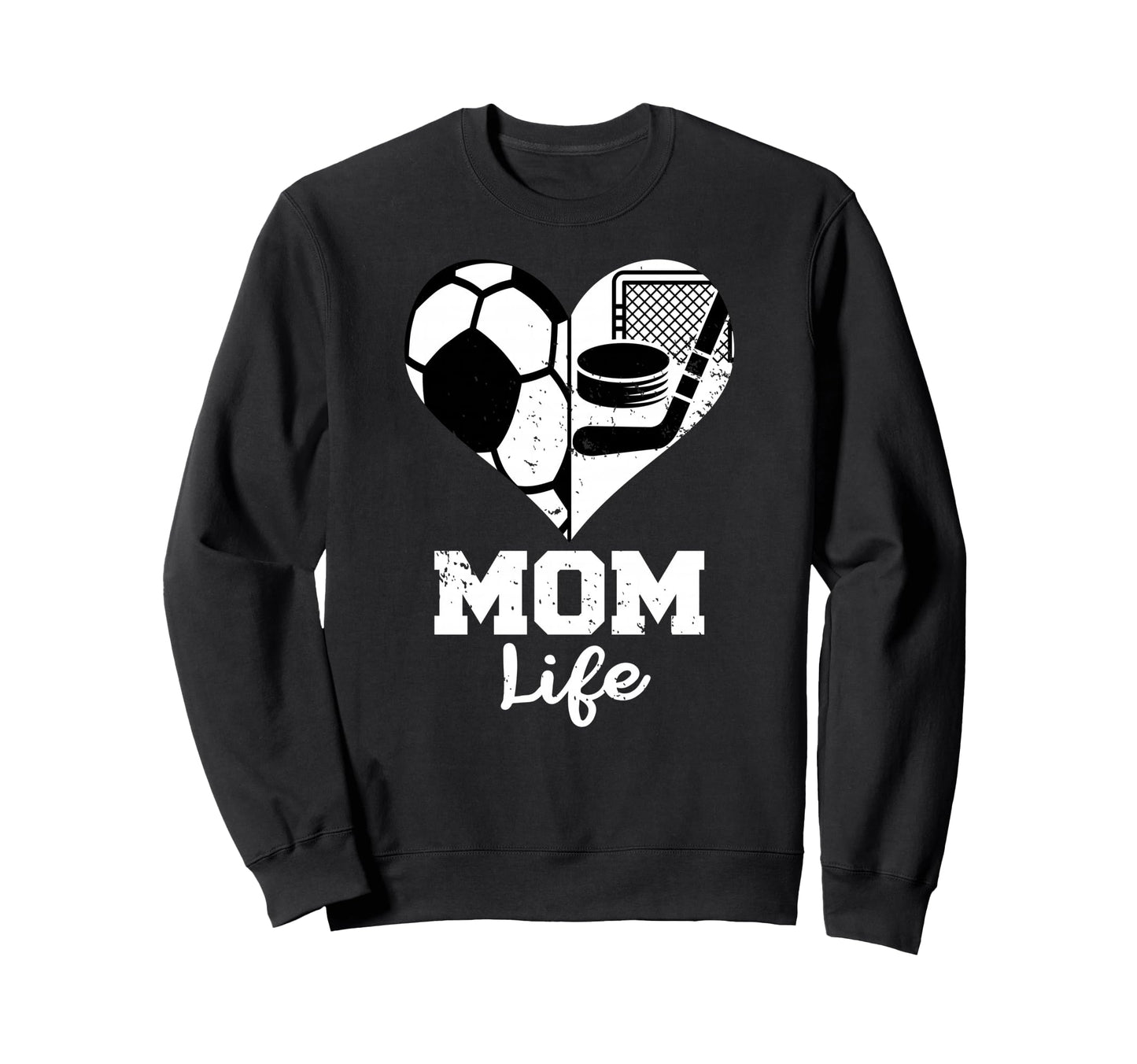 Mom Life Heart Funny Soccer Hockey Mom Sweatshirt - Graphic Print Men Women - T-Shirt, Sweatshirt, Hoodie
