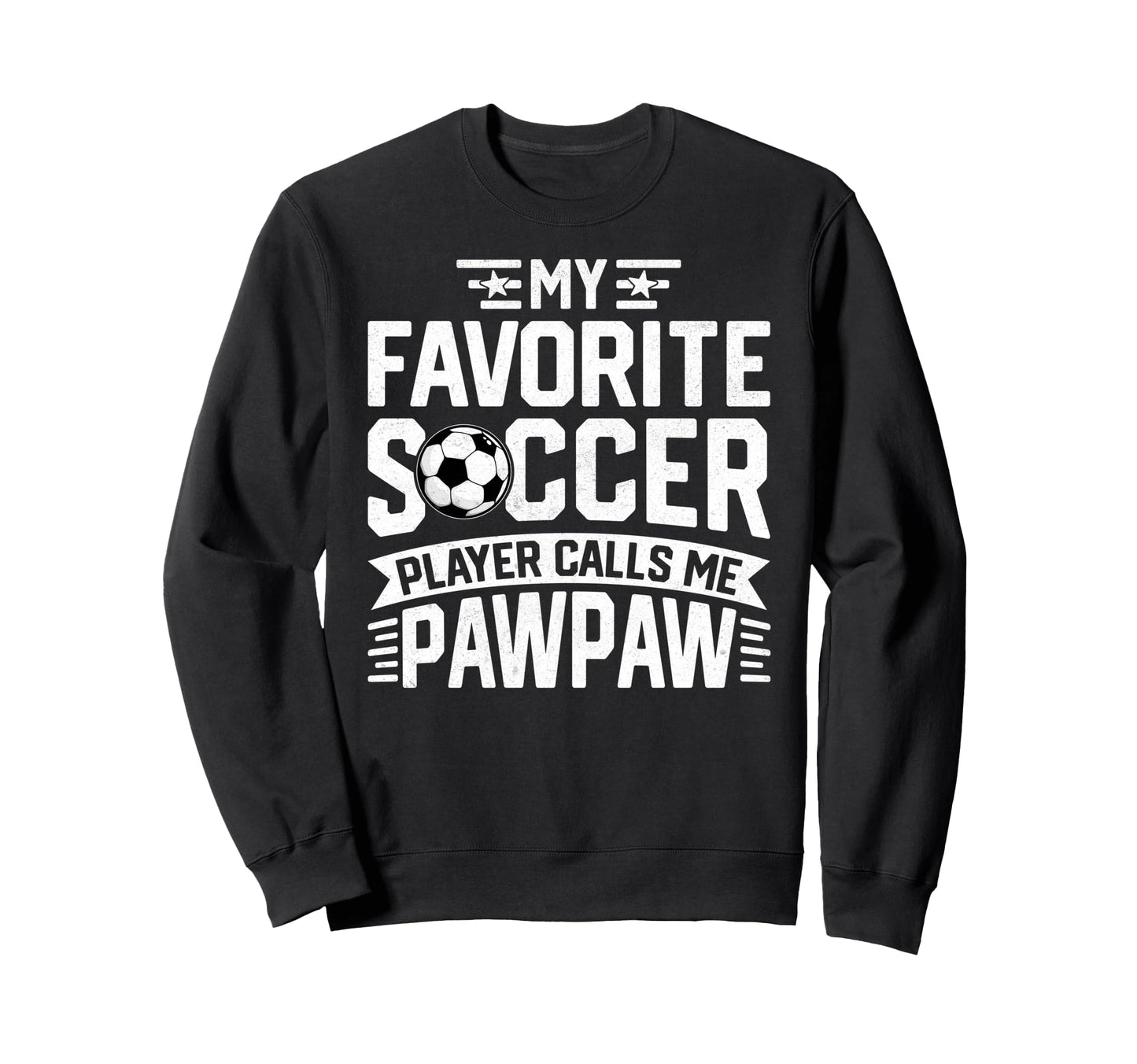 Soccer Player Call Me Pawpaw Sweatshirt - Casual Everyday Wear for Adults - T-Shirt, Sweatshirt, Hoodie