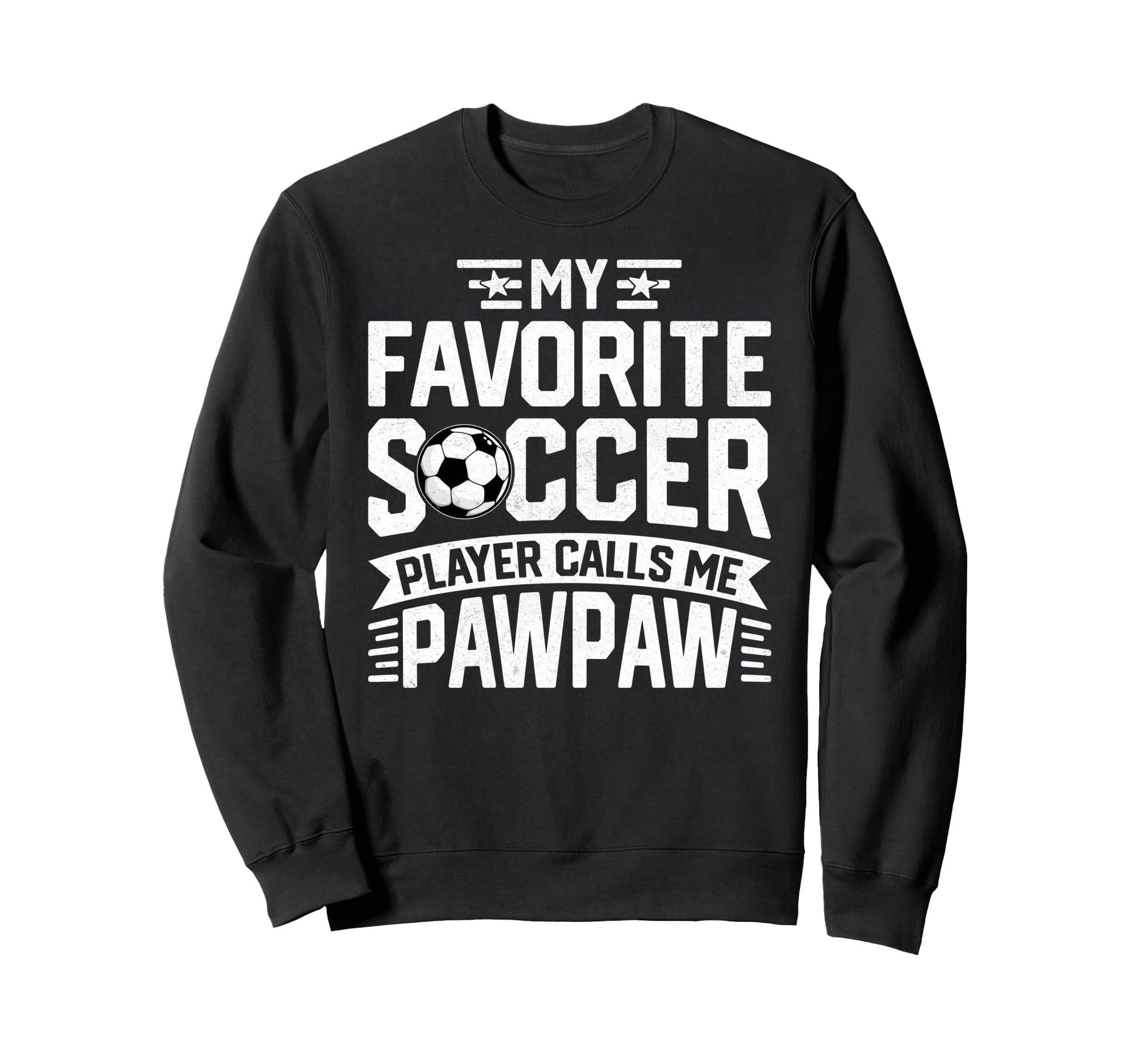 Soccer Player Call Me Pawpaw Sweatshirt - Casual Everyday Wear for Adults - T-Shirt, Sweatshirt, Hoodie