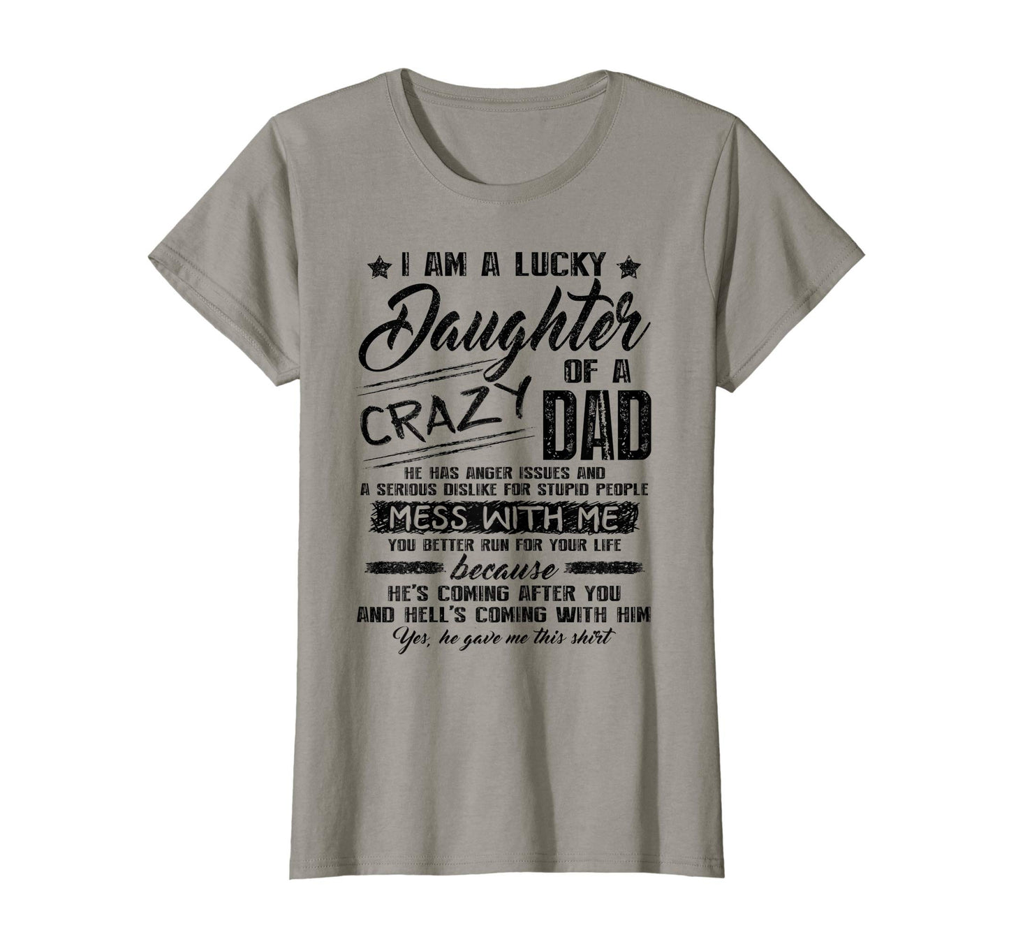 I Am Lucky Daughter Crazy Dad T-Shirt - Aesthetic Graphic Men Women - T-Shirt, Sweatshirt, Hoodie