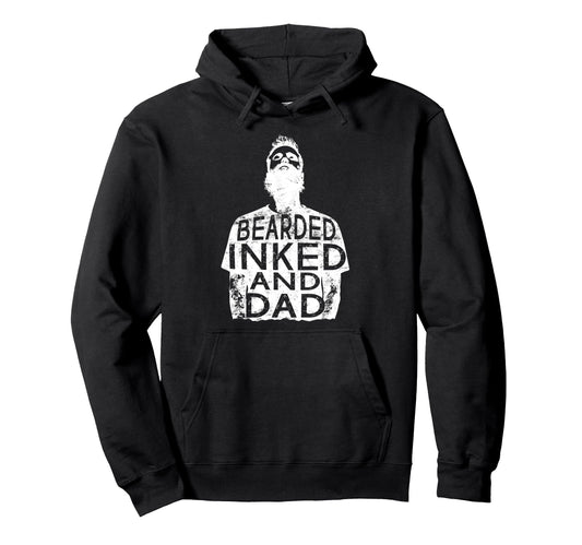 Bearded Inked And Awesome Tattooed Dad Hoodie - Trendy Graphic Unisex - T-Shirt, Sweatshirt, Hoodie