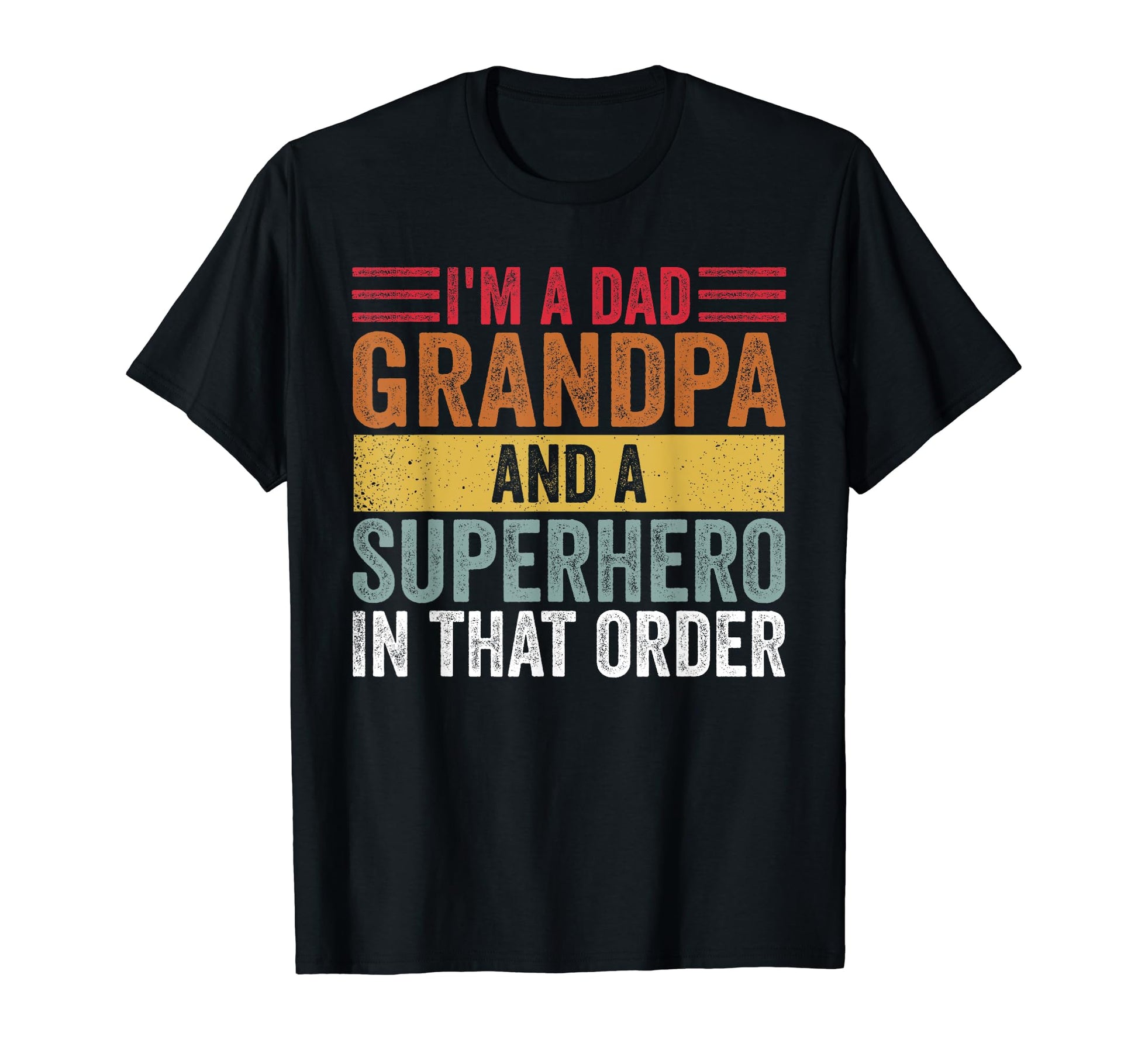 Mens Im Dad Grandpa And Superhero That T-Shirt - Novelty Apparel Men Women - T-Shirt, Sweatshirt, Hoodie