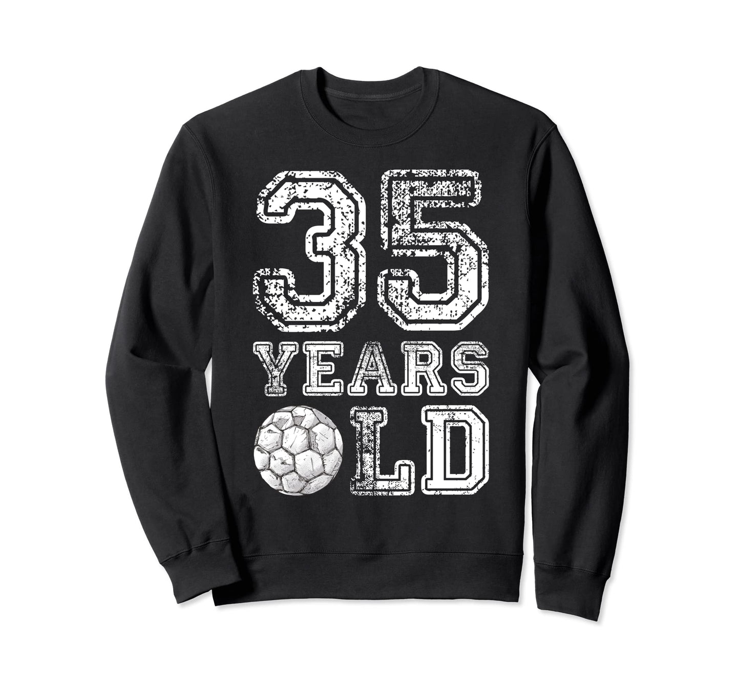 35 Years Old Soccer Sports Birthday Sweatshirt - Graphic Print Men Women - T-Shirt, Sweatshirt, Hoodie