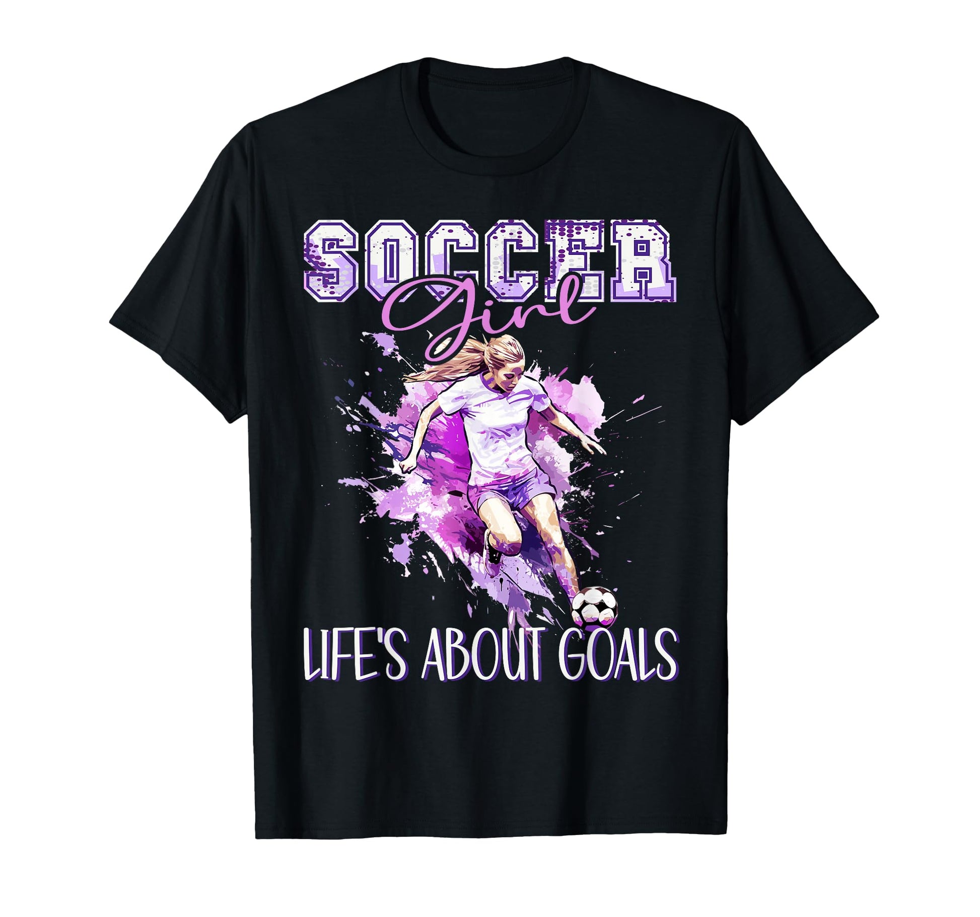 Soccer Lifes About Goals Kicking T-Shirt - Casual Everyday Wear Men Women - T-Shirt, Sweatshirt, Hoodie