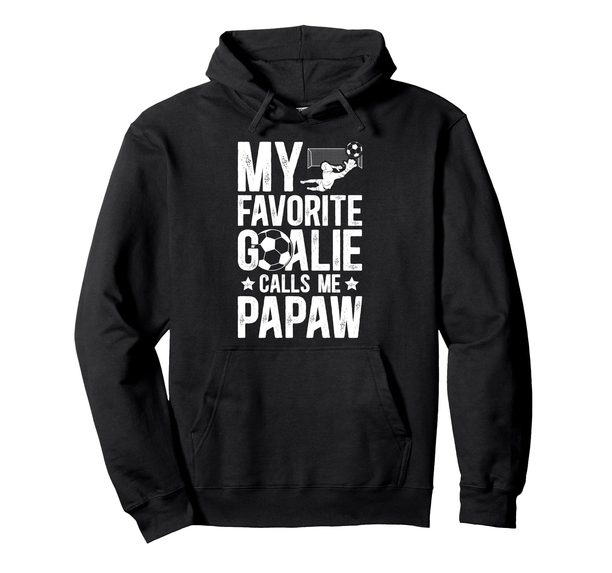 My Favorite Soccer Goalie Papaw Soccer Hoodie - Aesthetic Graphic Unisex - T-Shirt, Sweatshirt, Hoodie