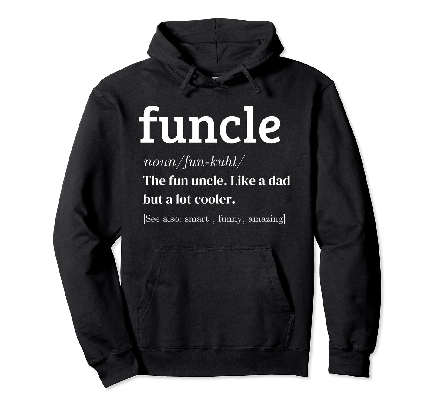 Mens Funcle Definition Funny Best Uncle Hoodie - Unique Graphic Unisex - T-Shirt, Sweatshirt, Hoodie