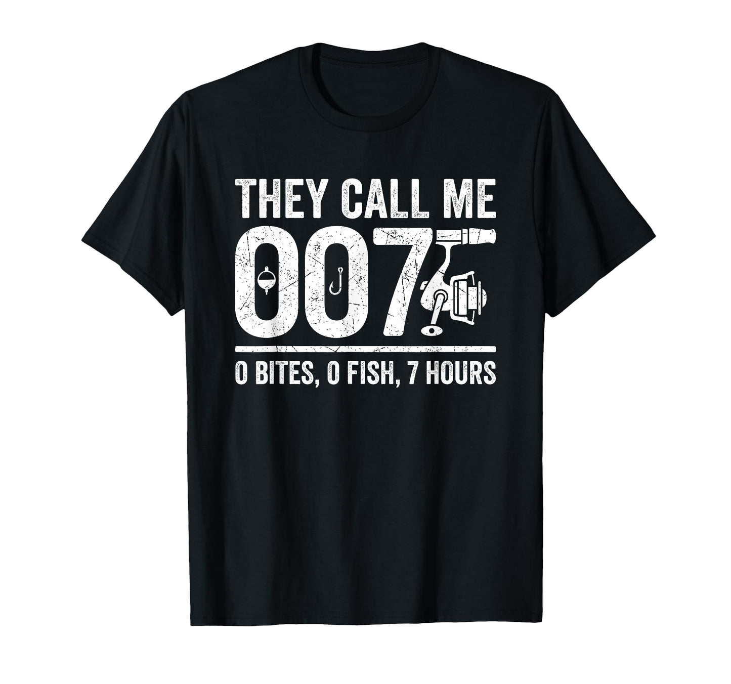 They Call Me 007 Funny Fishing Fisherman T-Shirt - Novelty Apparel Unisex - T-Shirt, Sweatshirt, Hoodie