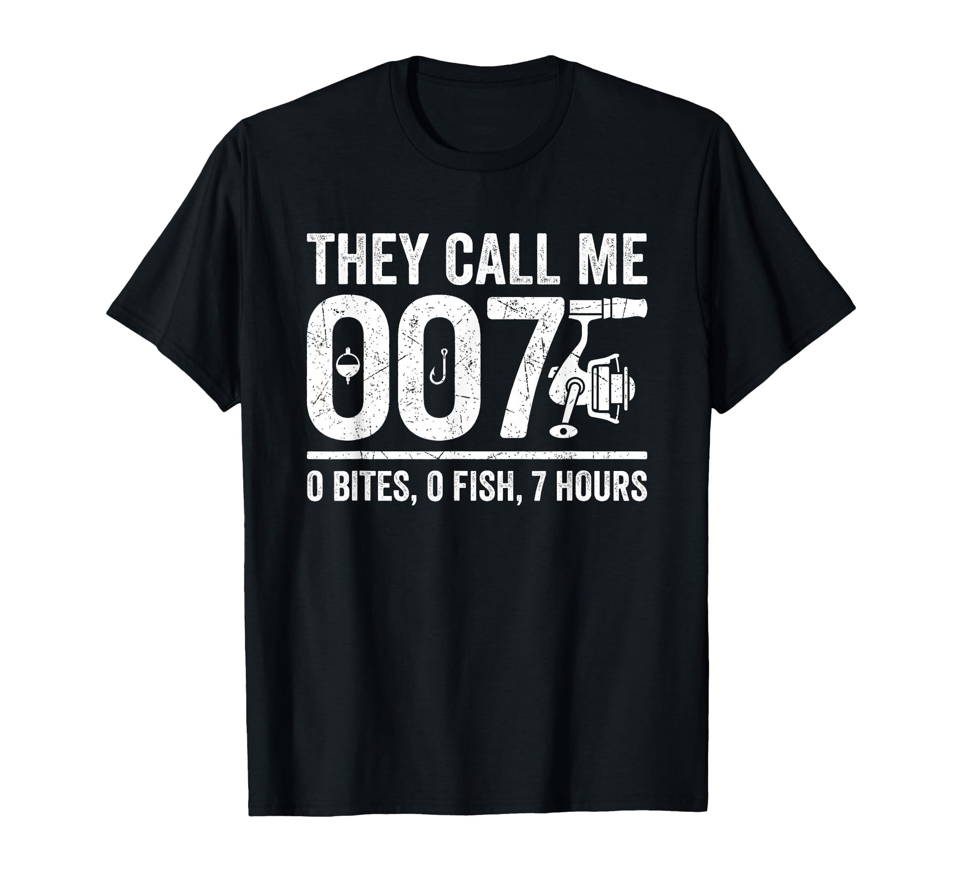 They Call Me 007 Funny Fishing Fisherman T-Shirt - Novelty Apparel Unisex - T-Shirt, Sweatshirt, Hoodie
