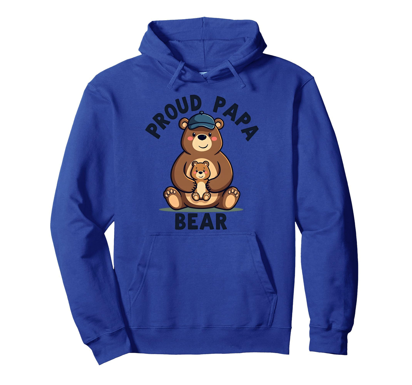 Proud Papa Bear New Dad Father Hoodie - Streetwear Style for Adults - T-Shirt, Sweatshirt, Hoodie
