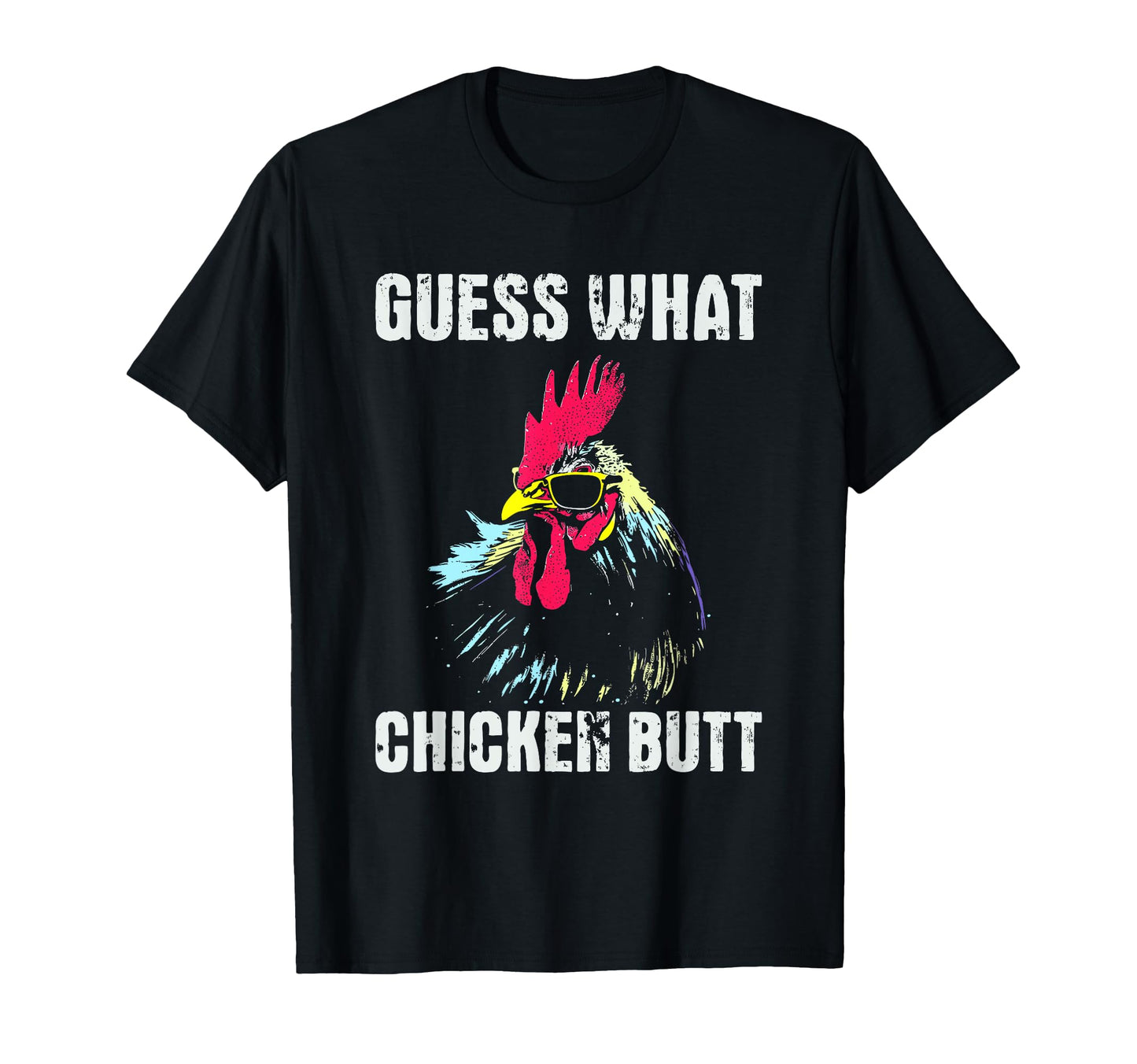 Guess What Chicken Butt Funny Meme T-Shirt - Minimalist Print Men Women - T-Shirt, Sweatshirt, Hoodie
