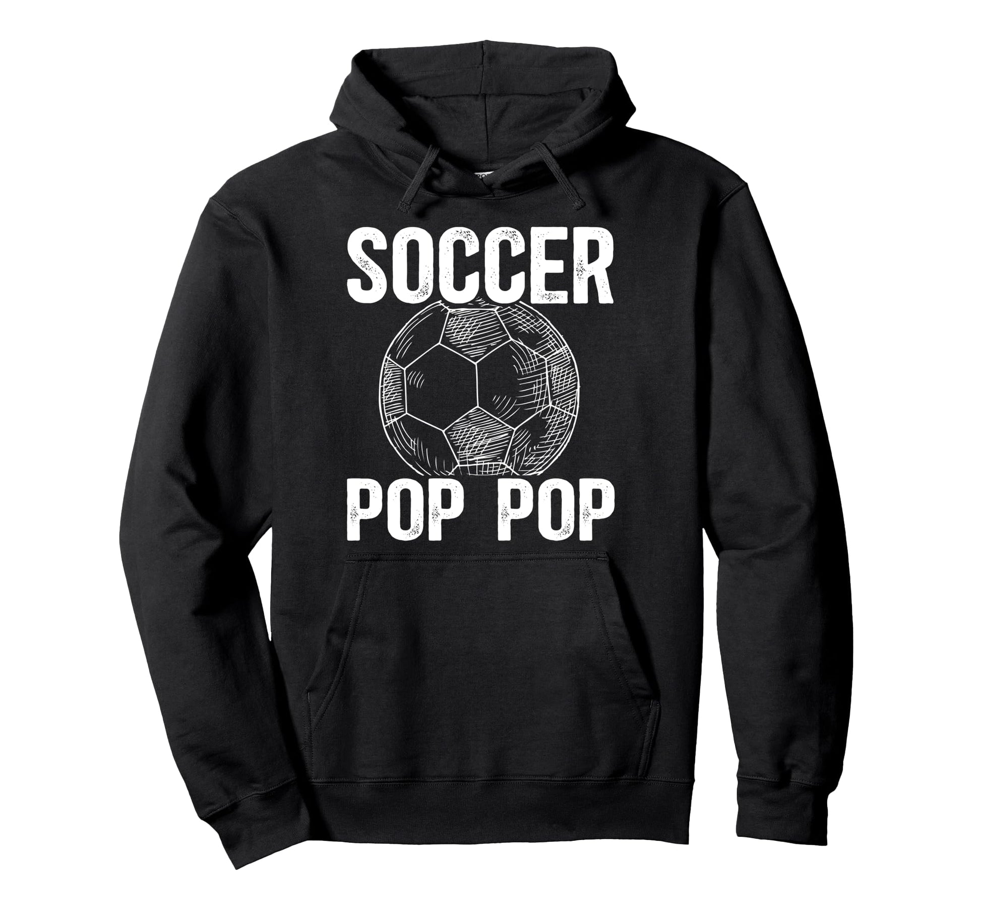 Soccer Pop Pop Grandpa Pop Pop Soccer Hoodie - Graphic Print for Adults - T-Shirt, Sweatshirt, Hoodie
