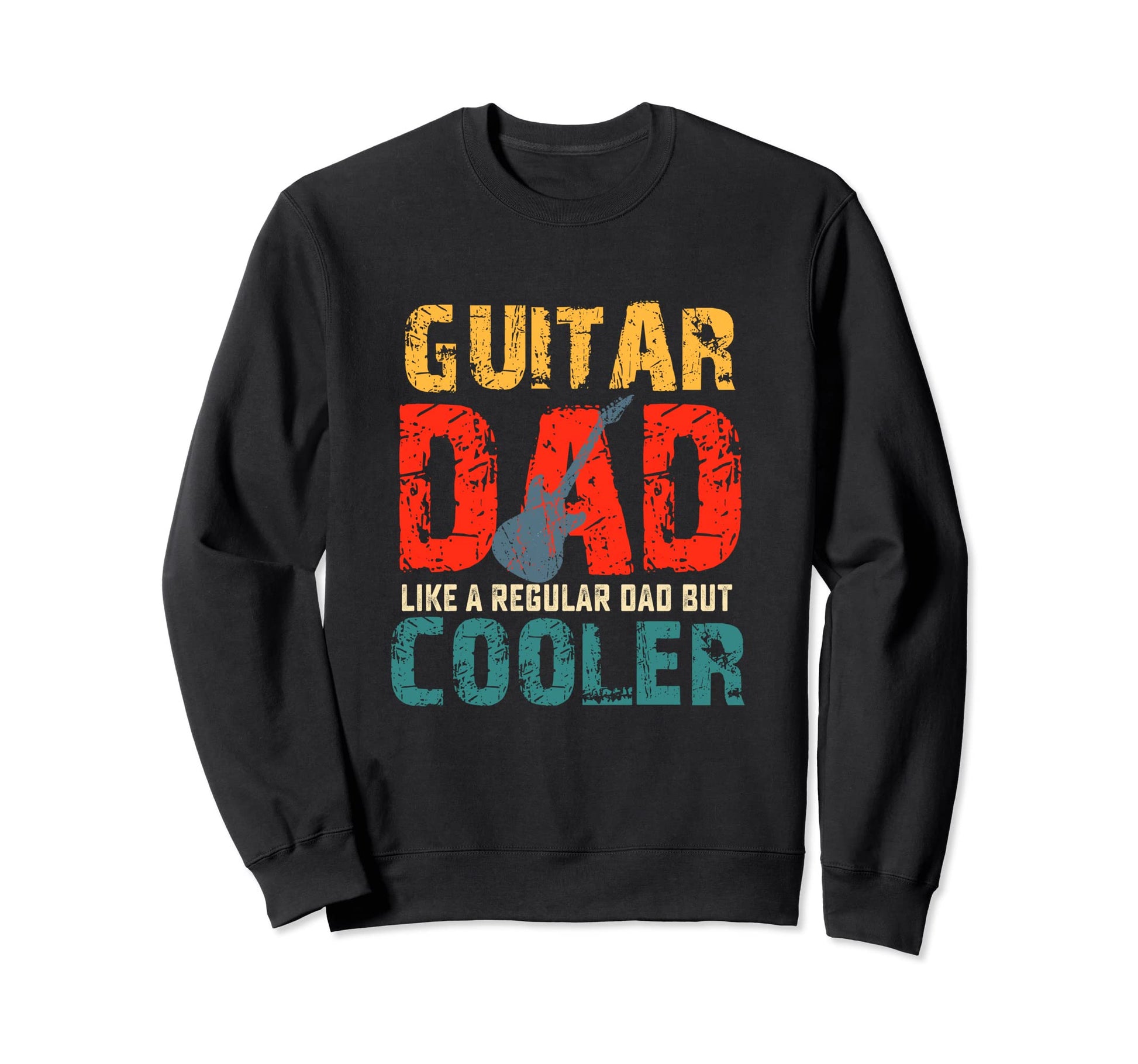 Guitar Fathers Day Dad Gift Sweatshirt - Custom Art Print Men Women - T-Shirt, Sweatshirt, Hoodie