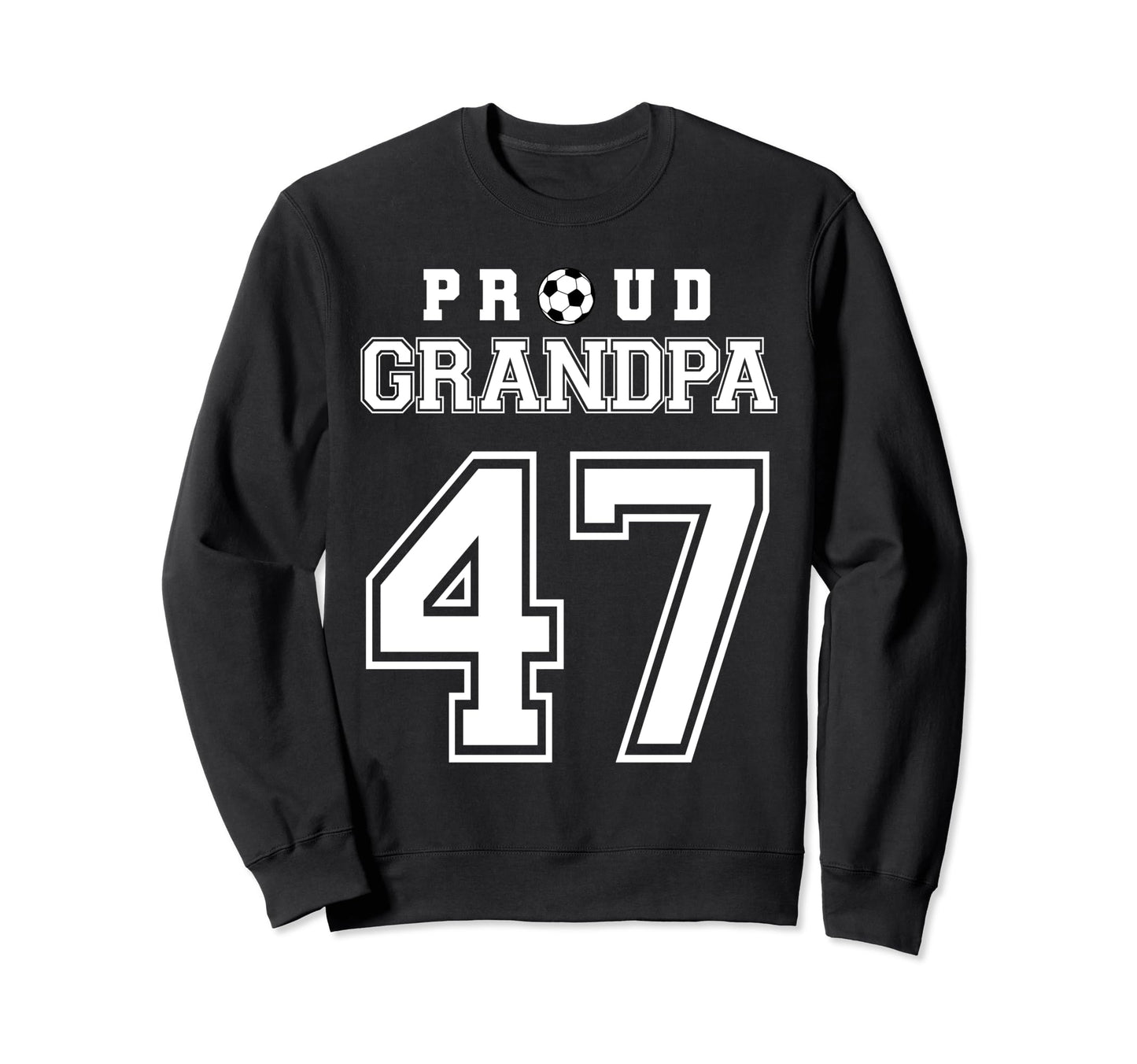 Number 47 Custom Proud Soccer Futbol Sweatshirt - Novelty Apparel Unisex - T-Shirt, Sweatshirt, Hoodie