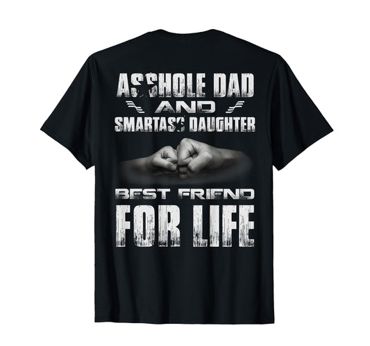 Back Asshole Dad And Smartass T-Shirt - Fun Novelty Design Men Women - T-Shirt, Sweatshirt, Hoodie