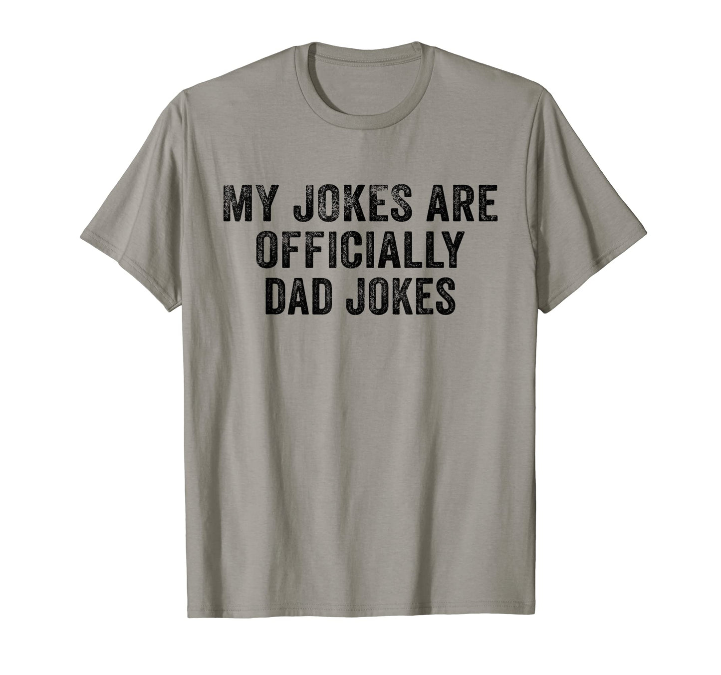 Funny My Jokes Are Officially Dad Jokes T-Shirt - Graphic Print Men Women - T-Shirt, Sweatshirt, Hoodie