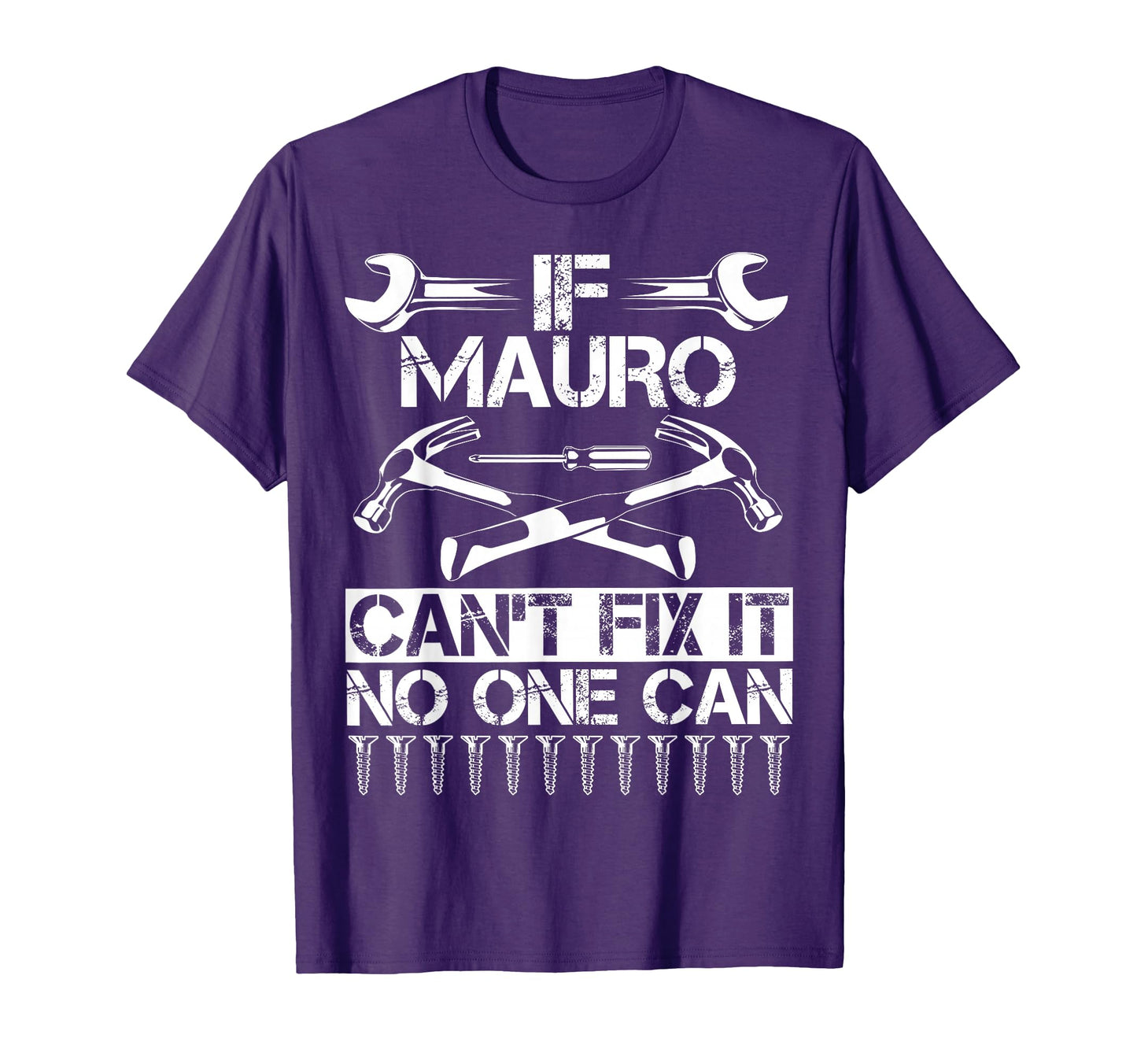 Mauro Fix It Funny Birthday Personalized T-Shirt - Unique Graphic Unisex - T-Shirt, Sweatshirt, Hoodie