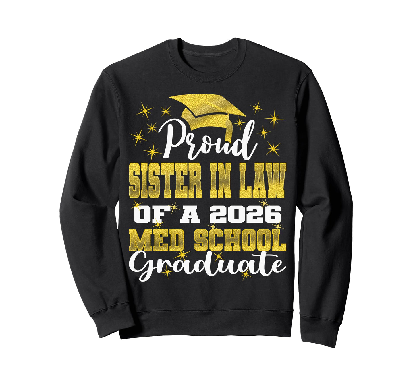 Proud Sister Law 2026 Class Sweatshirt - Casual Everyday Wear for Adults - T-Shirt, Sweatshirt, Hoodie