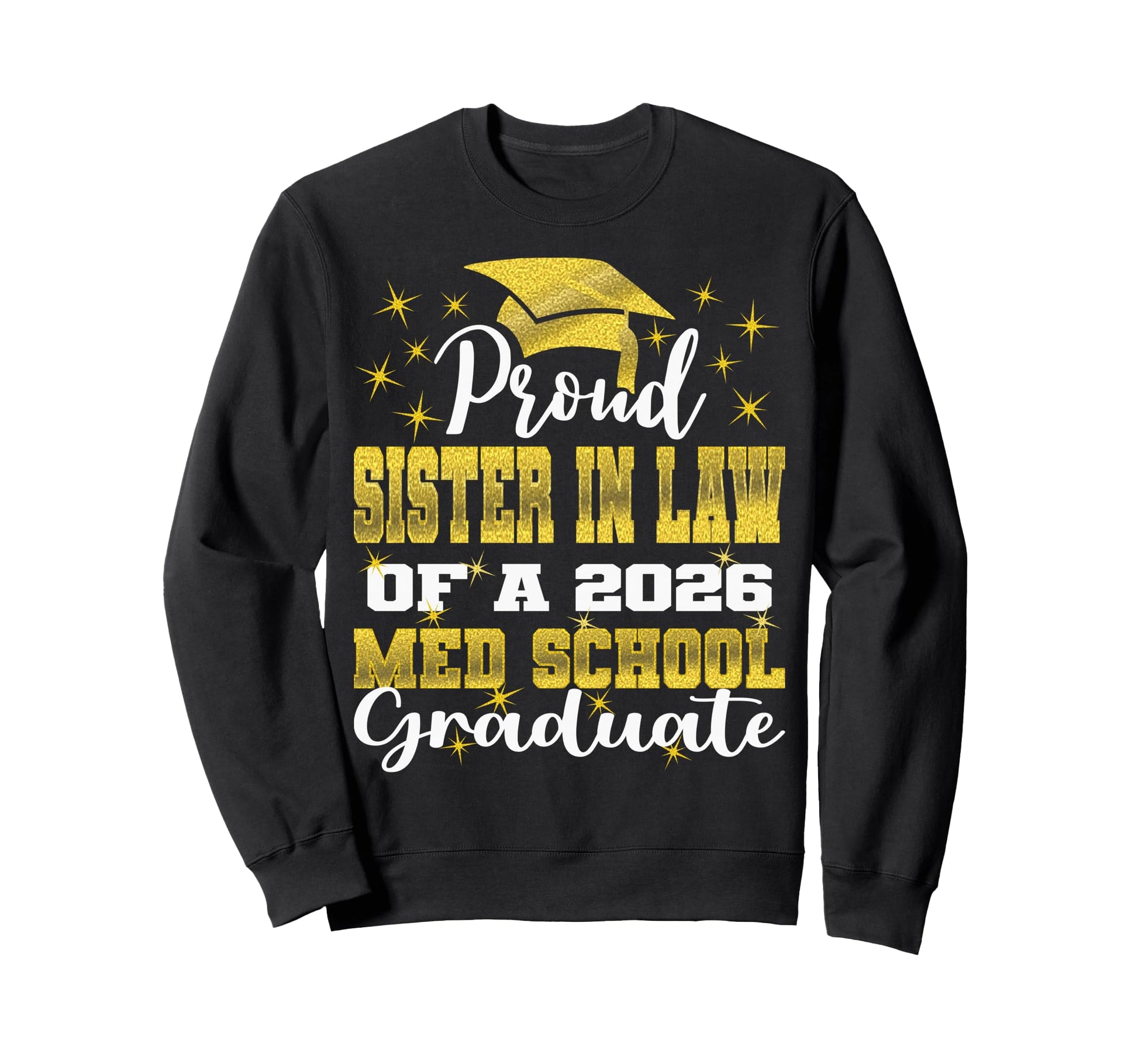 Proud Sister Law 2026 Class Sweatshirt - Casual Everyday Wear for Adults - T-Shirt, Sweatshirt, Hoodie