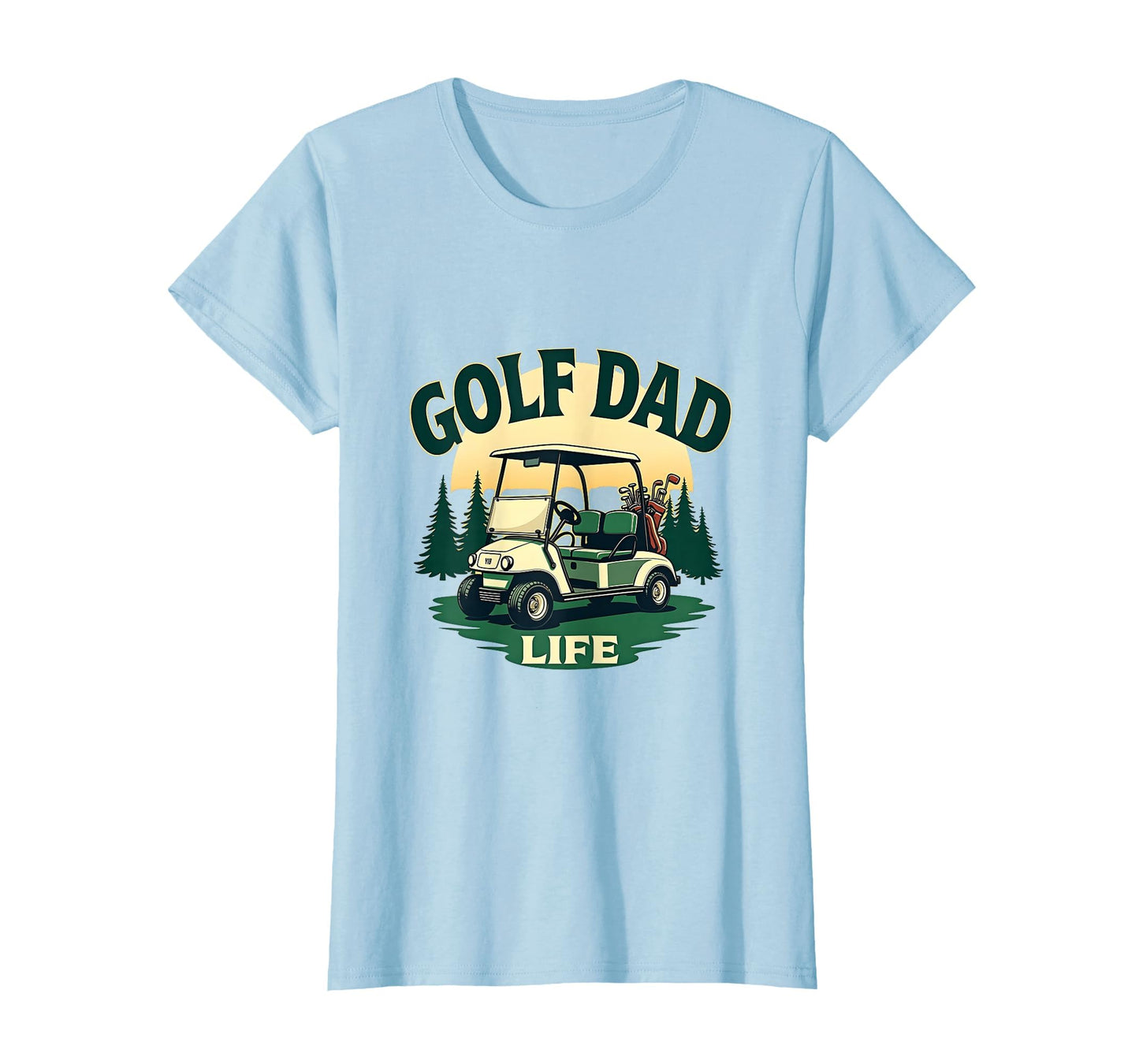 Golf Dad Life Funny Golfing Father T-Shirt - Novelty Apparel Unisex - T-Shirt, Sweatshirt, Hoodie