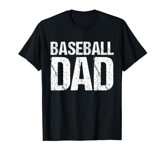 Baseball Dad T-Shirt - Fun Novelty Design Men Women - T-Shirt, Sweatshirt, Hoodie