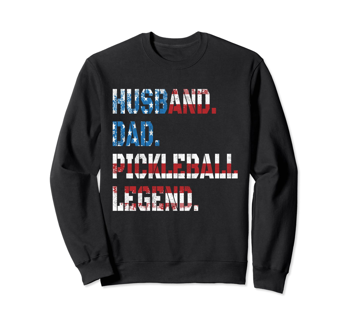 Pickleball Funny Husband Dad Sweatshirt - Fun Novelty Design Men Women - T-Shirt, Sweatshirt, Hoodie