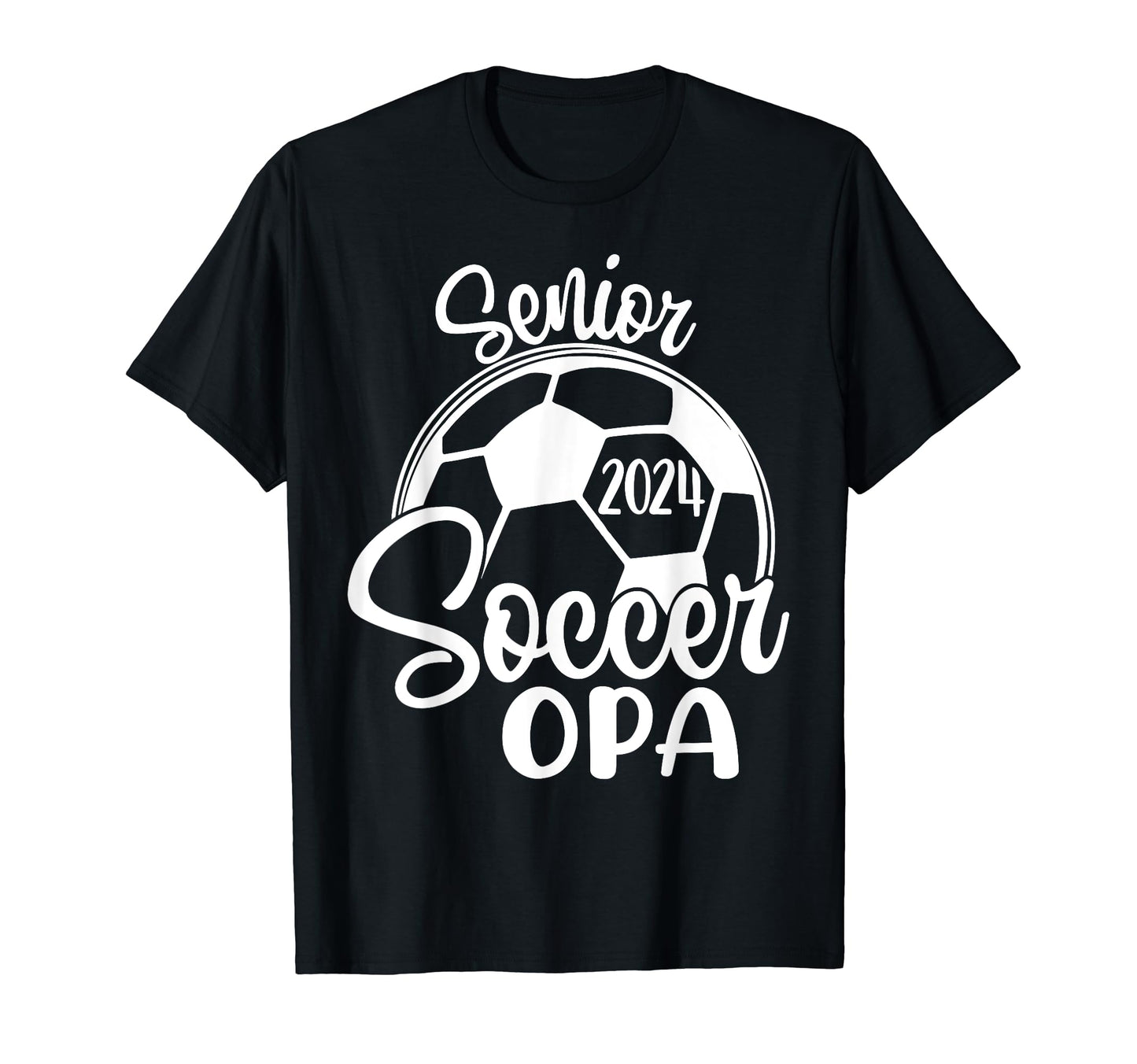 Senior Soccer Opa 2024 Class 2024 Soccer T-Shirt - Custom Art Print Unisex - T-Shirt, Sweatshirt, Hoodie