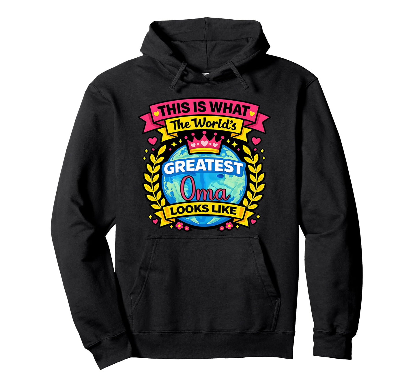 Worlds Cutest And Greatest Oma Hoodie - Casual Everyday Wear Unisex - T-Shirt, Sweatshirt, Hoodie